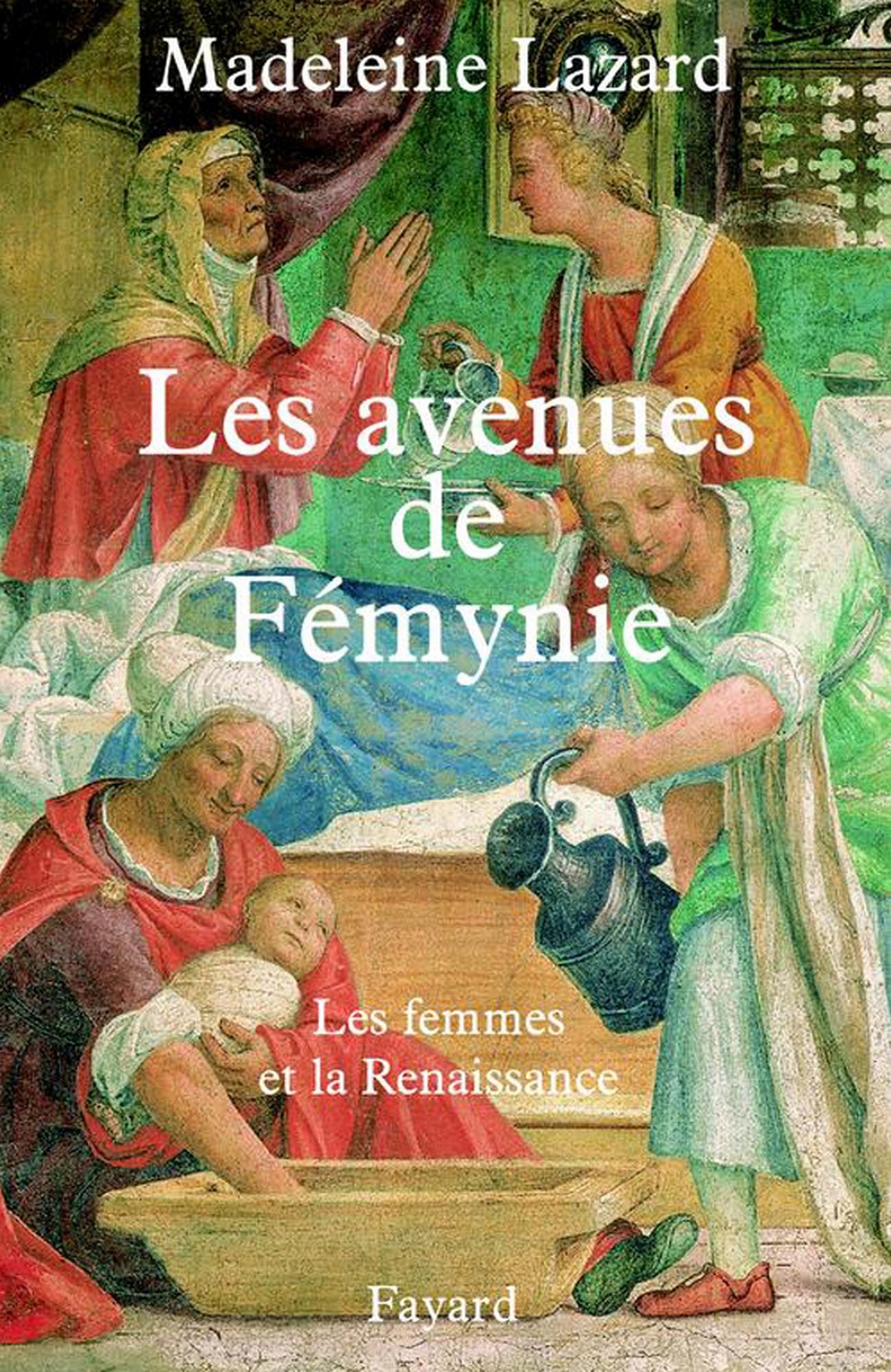 Les Avenues de Fémynie: Les femmes et la Renaissance