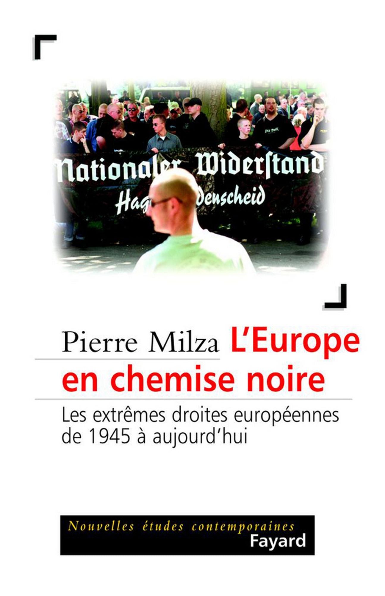 L'Europe en chemise noire: Les extrêmes droites européennes de 1945 à aujourd'hui