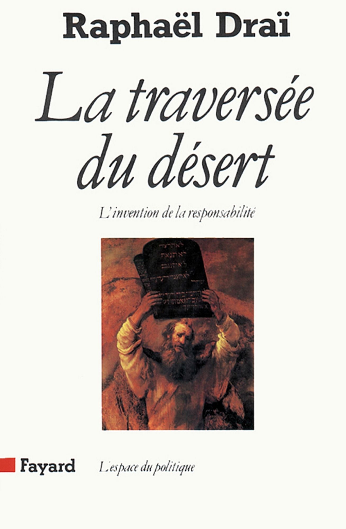 La Traversée du désert: L'invention de la responsabilité