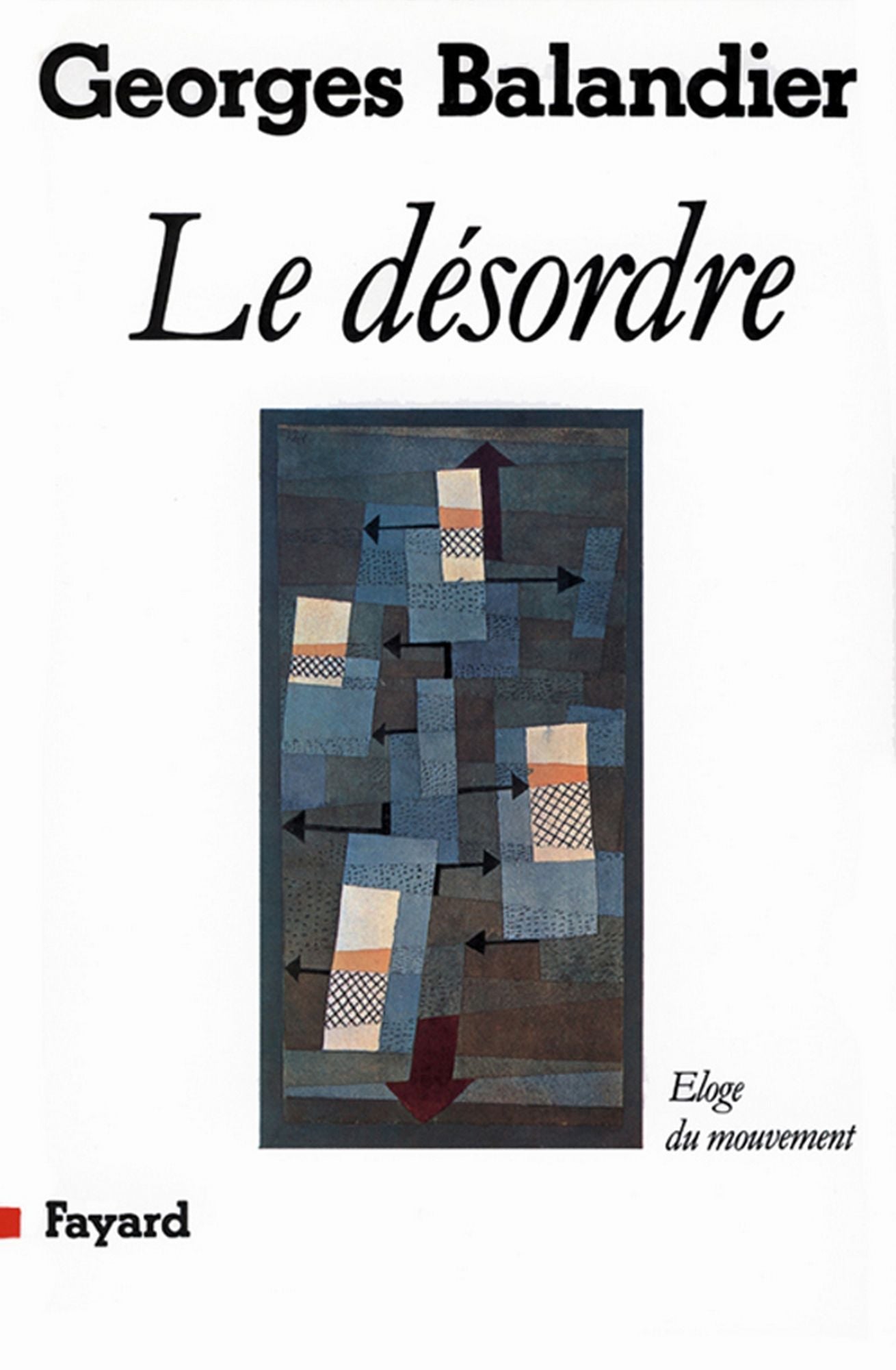 Le Désordre: Eloge du mouvement