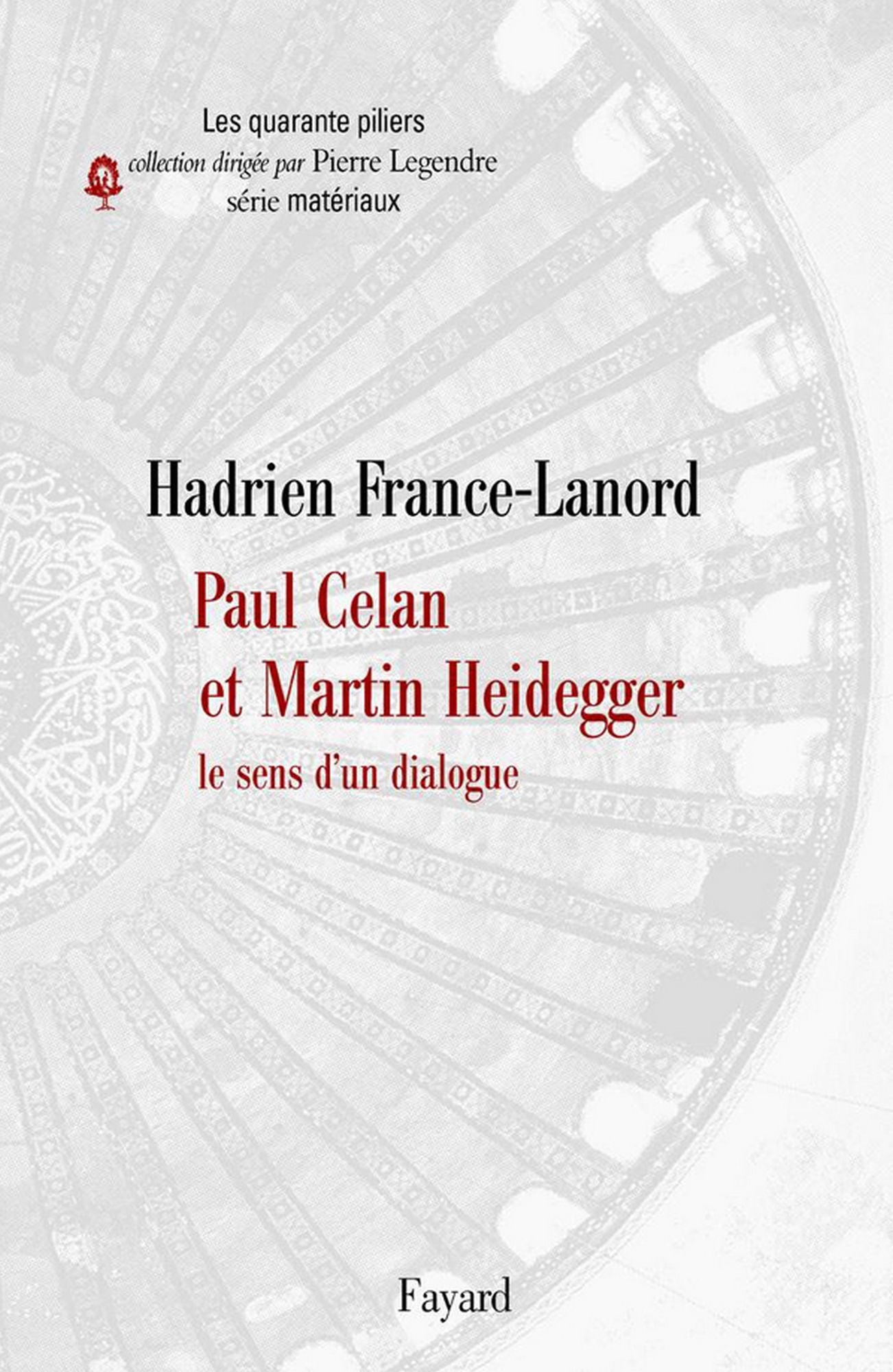 Paul Celan et Martin Heidegger: Le sens d'un dialogue