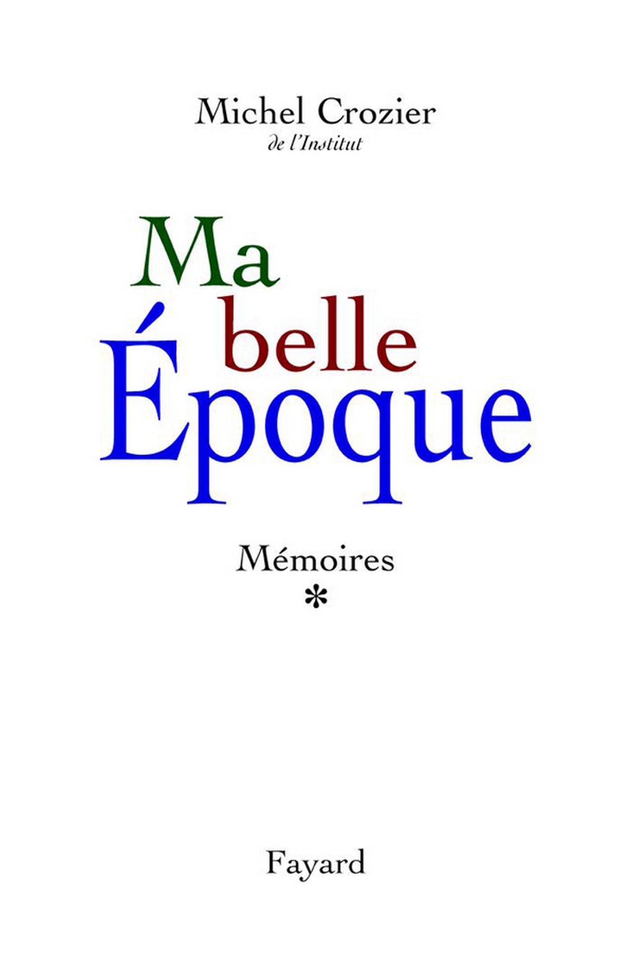 Ma belle époque: Mémoires *