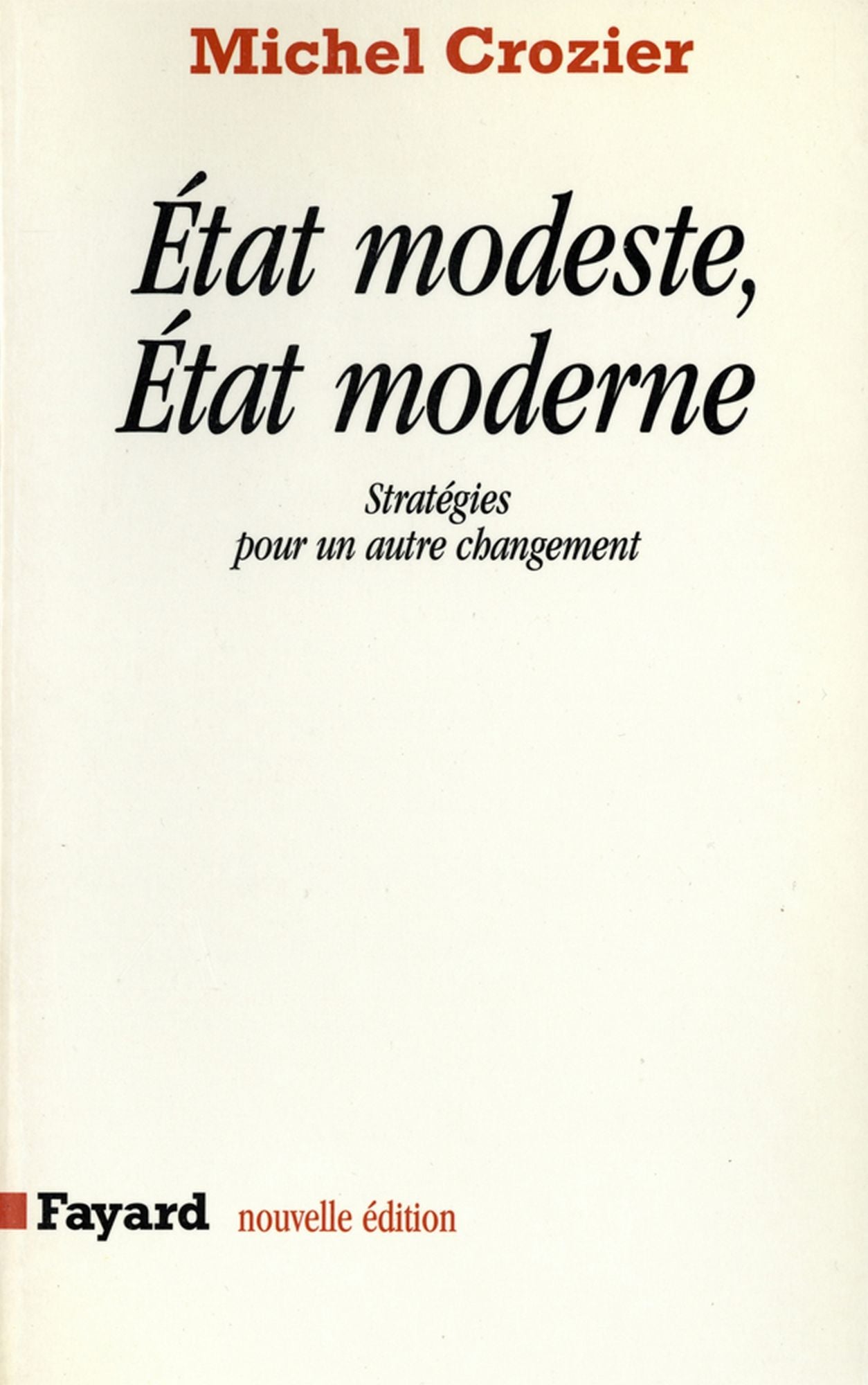Etat modeste, Etat moderne: Stratégies pour un autre changement