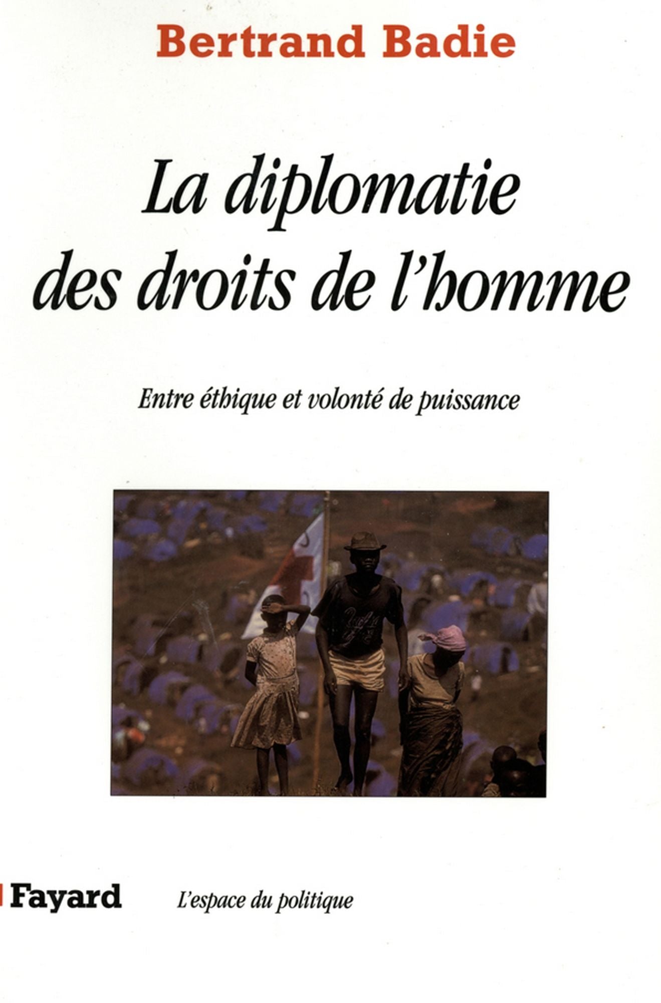 La diplomatie des droits de l'homme: Entre éthique et volonté de puissance