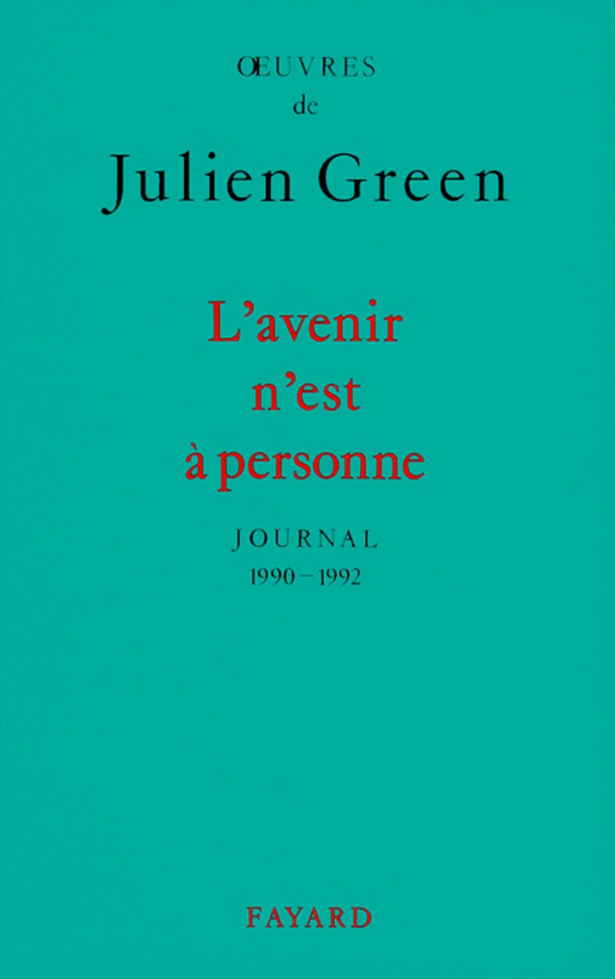 L'Avenir n'est à personne: Journal (1990-1992)