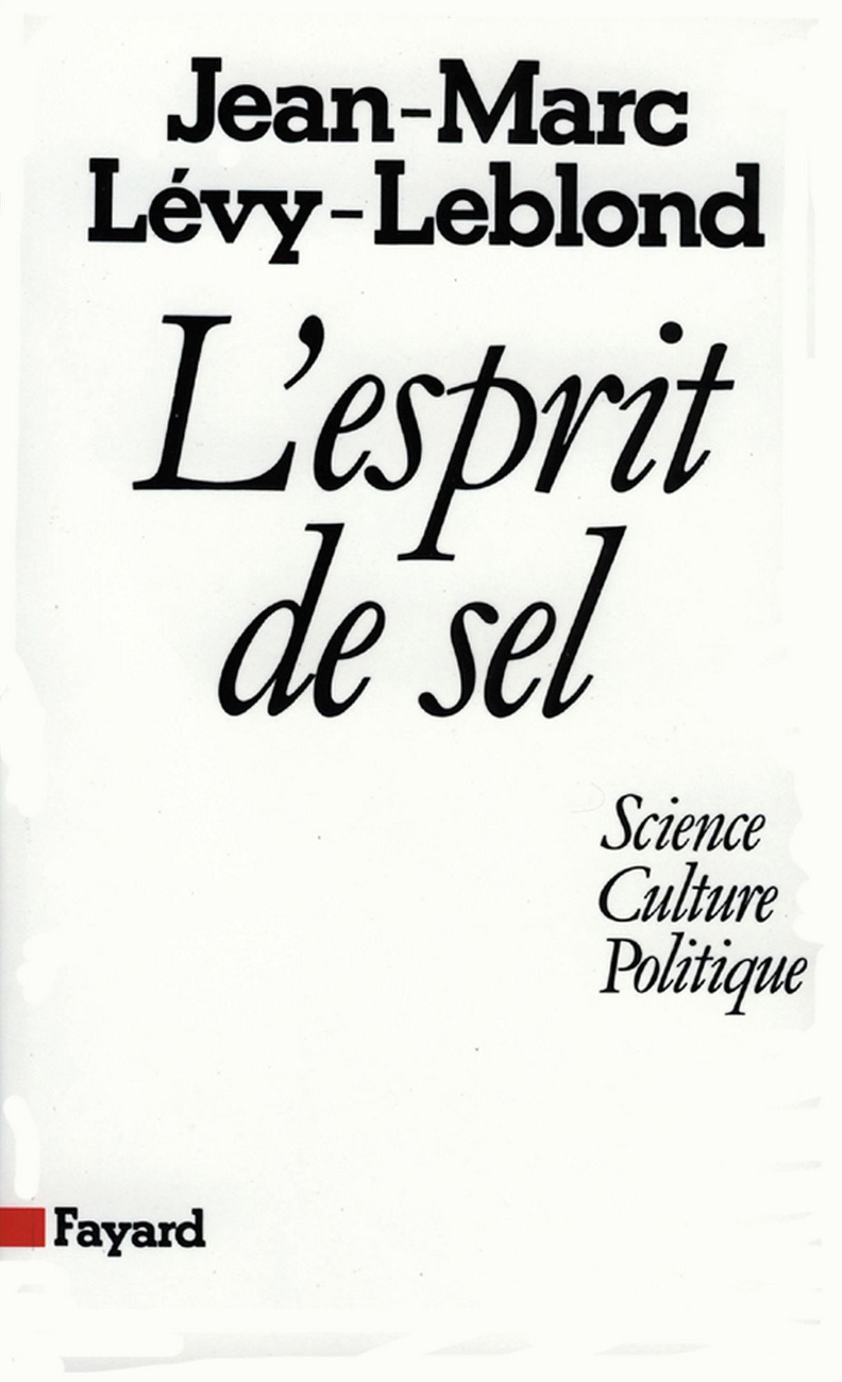 L'Esprit de sel: Science, culture, politique