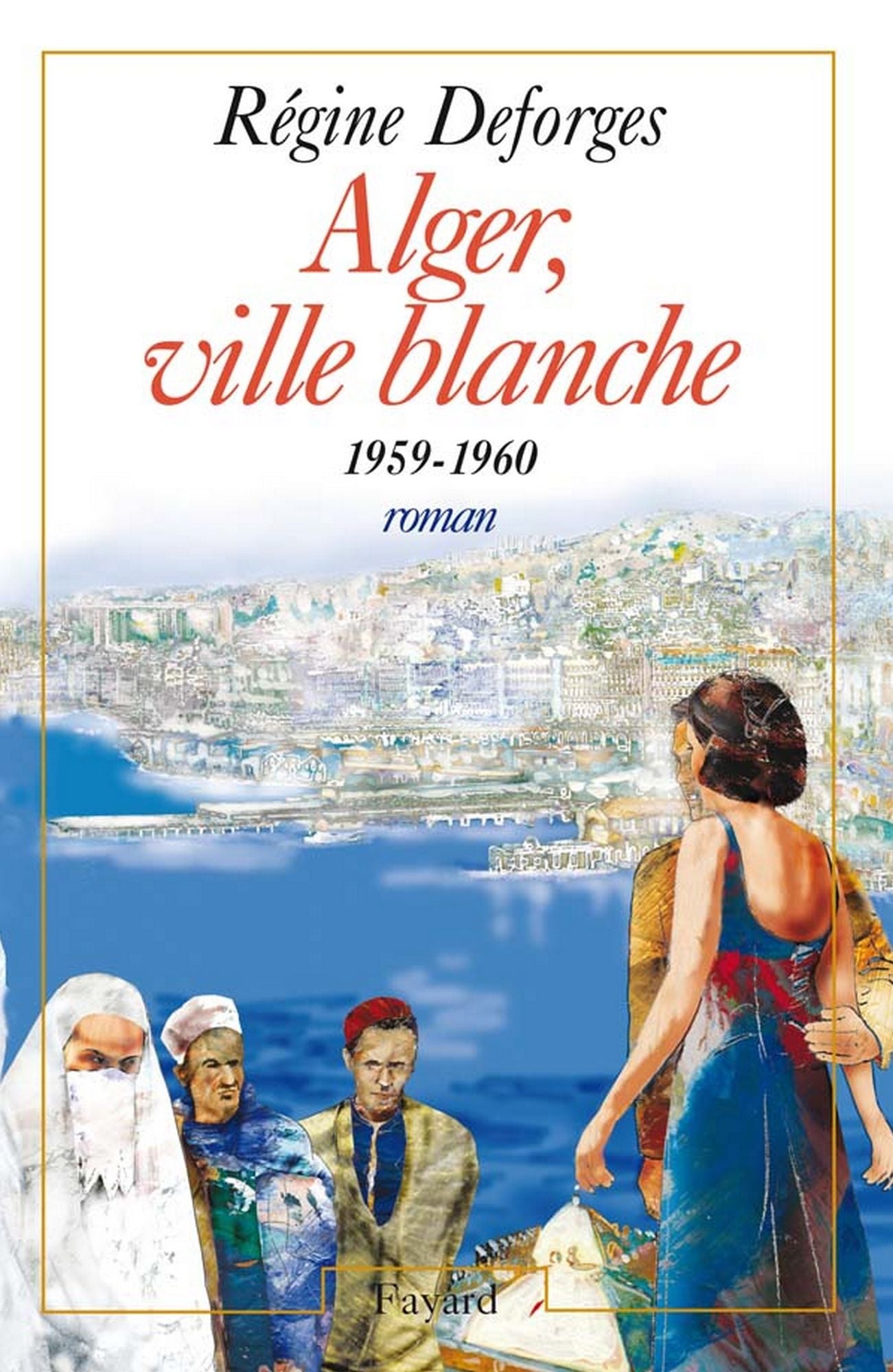 Alger, ville blanche (1959-1960) - Edition brochée: La Bicyclette bleue, tome 8