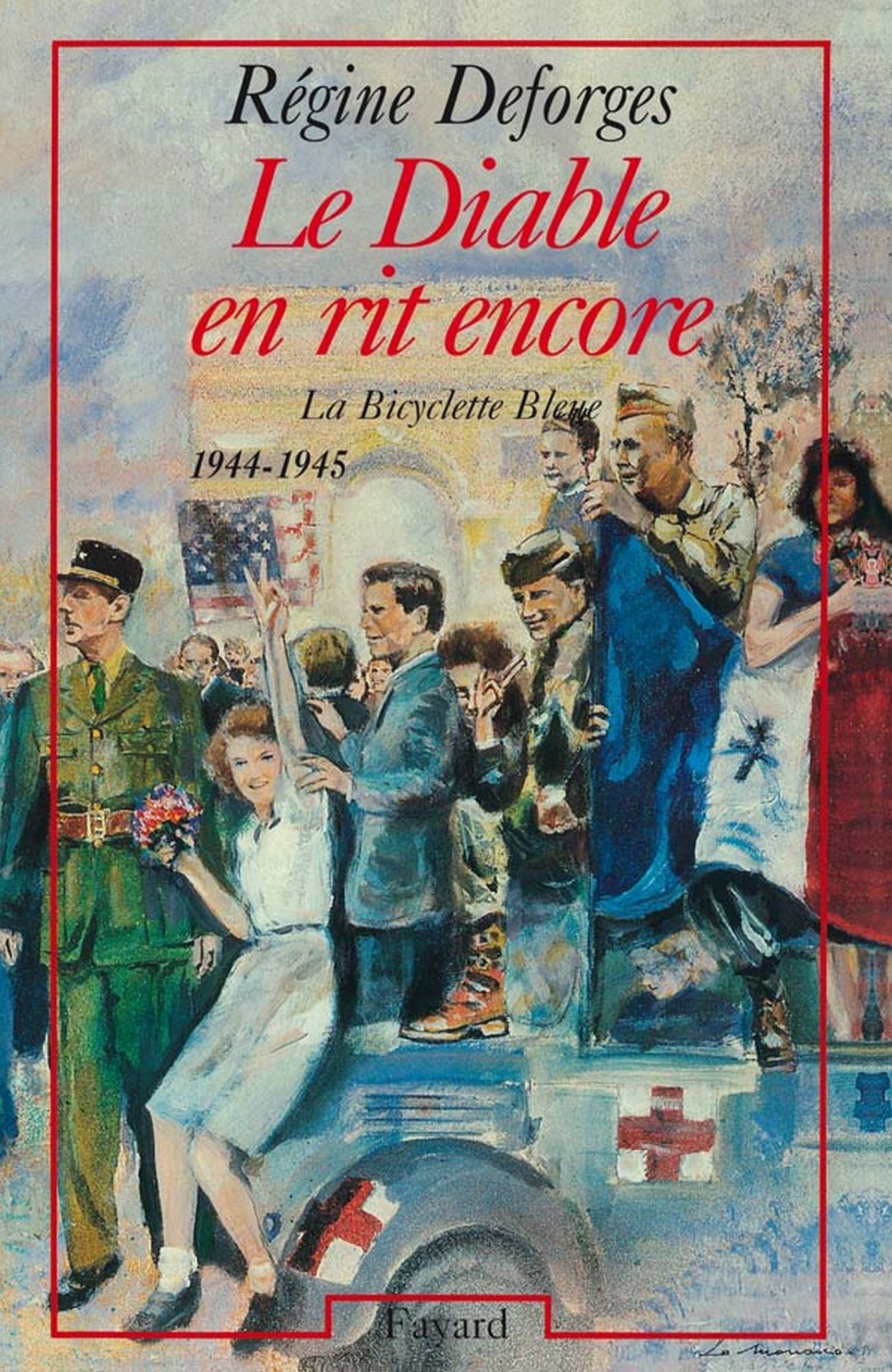Le Diable en rit encore: La Bicyclette Bleue (1944-1945)