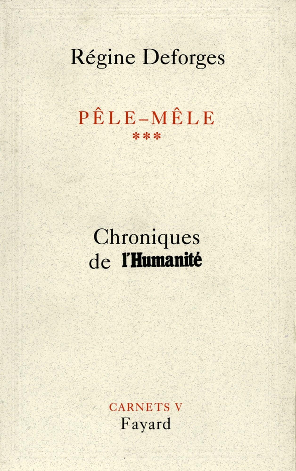 Pêle-Mêle Tome 3: Chroniques de l'Humanité - Carnets V