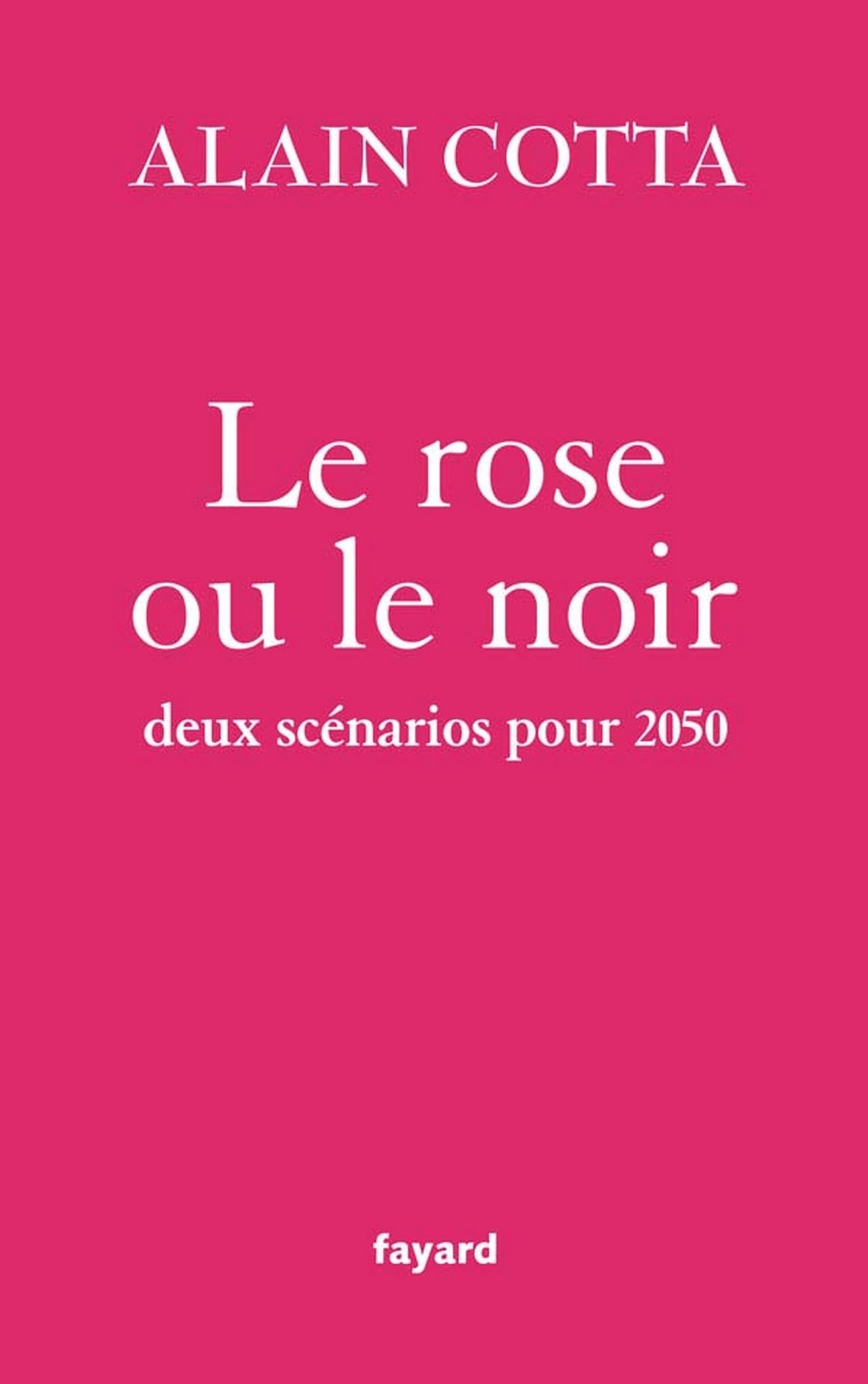 Le rose ou le noir: Deux scénarios pour 2050