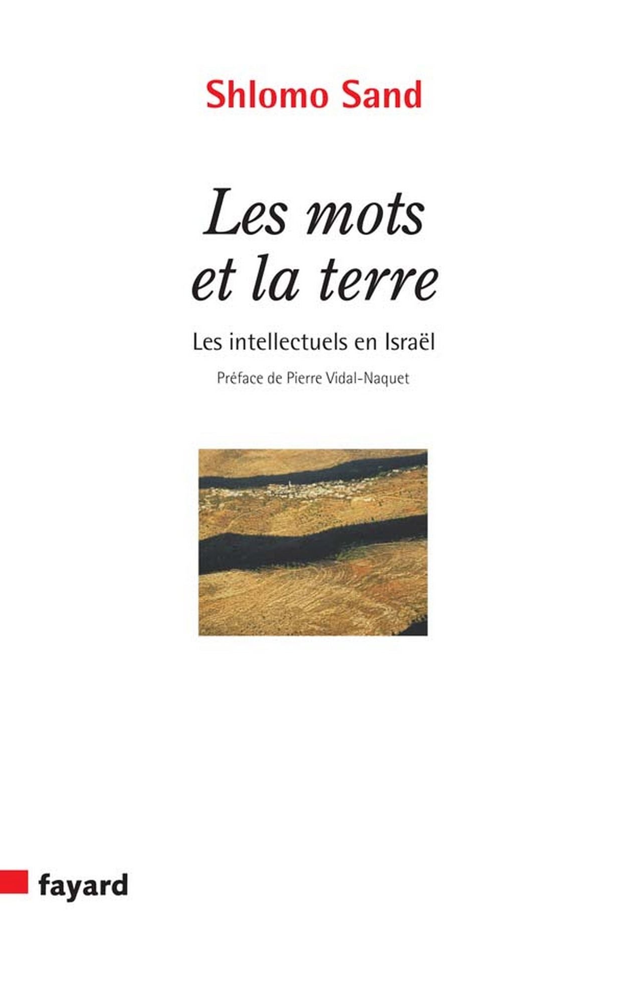 Les Mots et la Terre: Les intellectuels en Israël