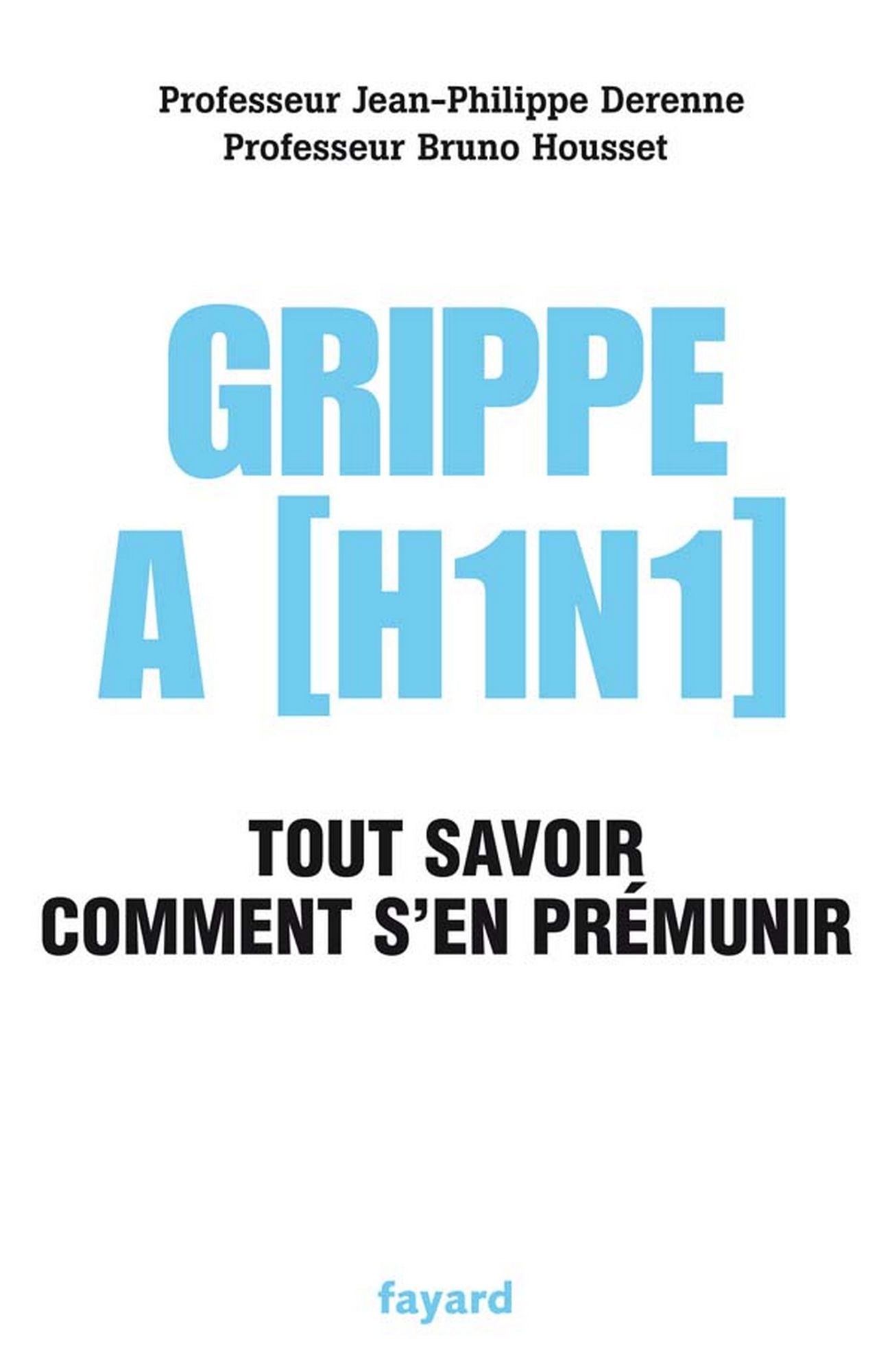 Grippe A (H1N1): Tout savoir, comment s'en prémunir