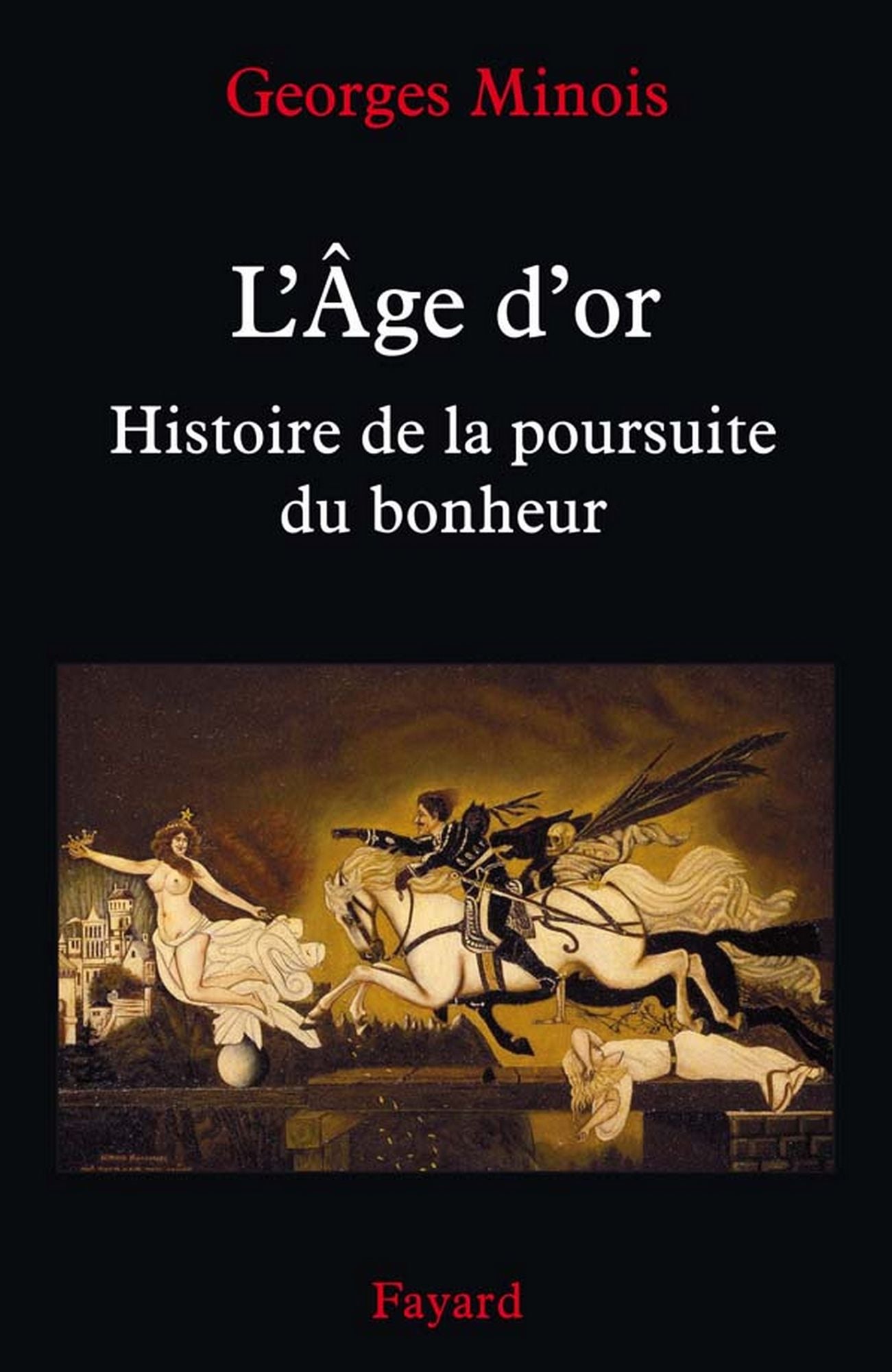 L'Âge d'or: Histoire de la poursuite du bonheur