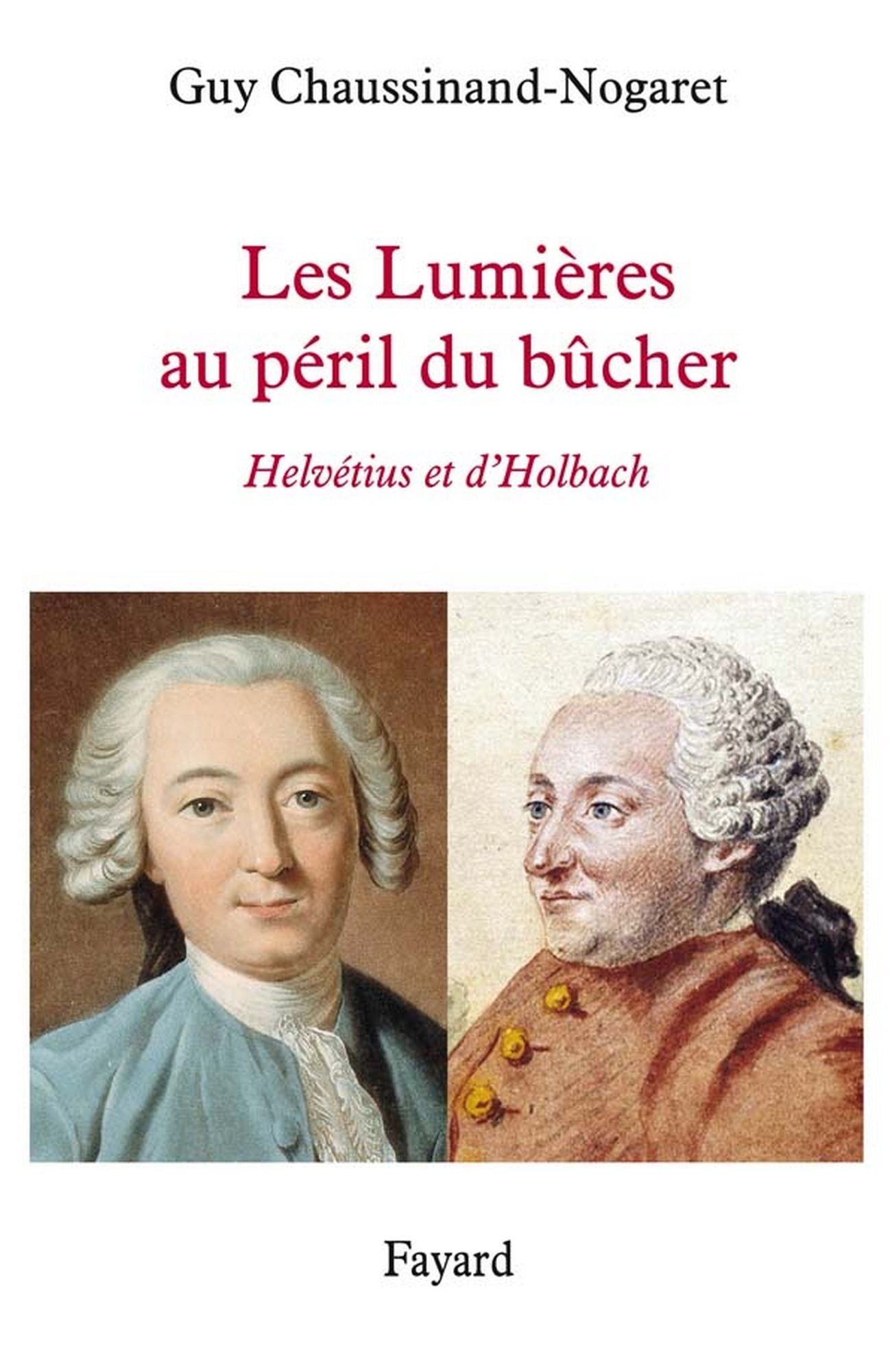 Les Lumières au péril du bûcher: Helvétius et d'Holbach