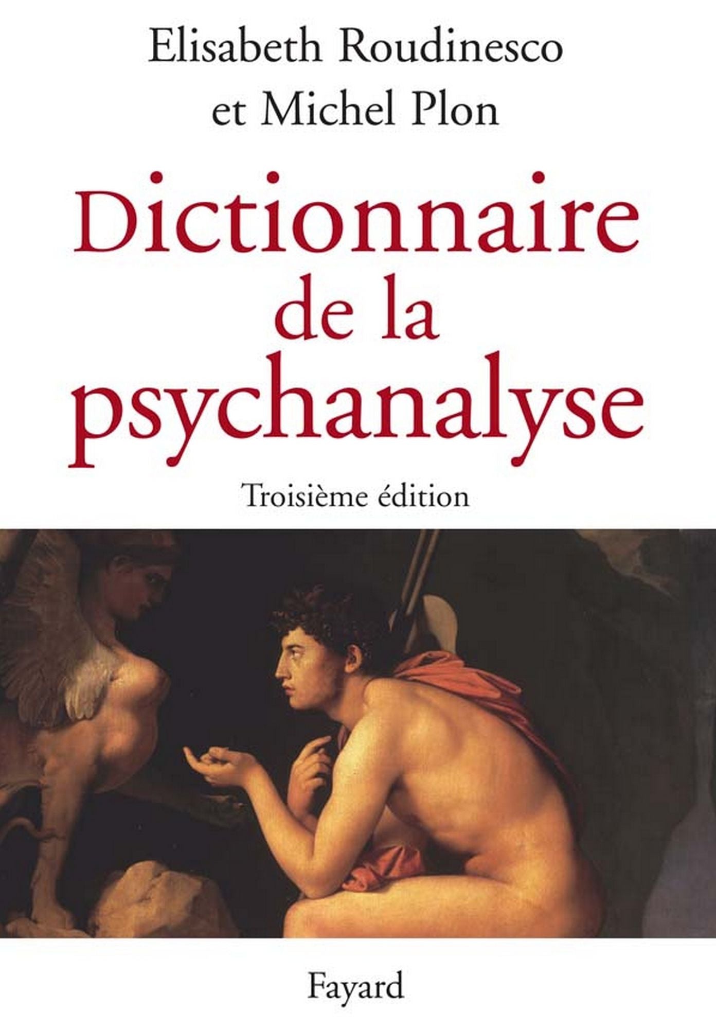 Dictionnaire de la psychanalyse: 3e édition