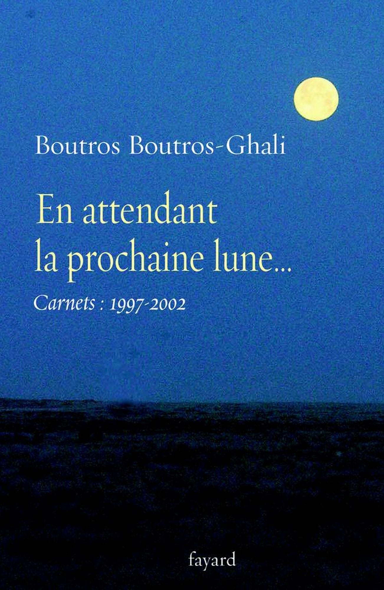 En attendant la prochaine lune...: Carnets : 1997-2002