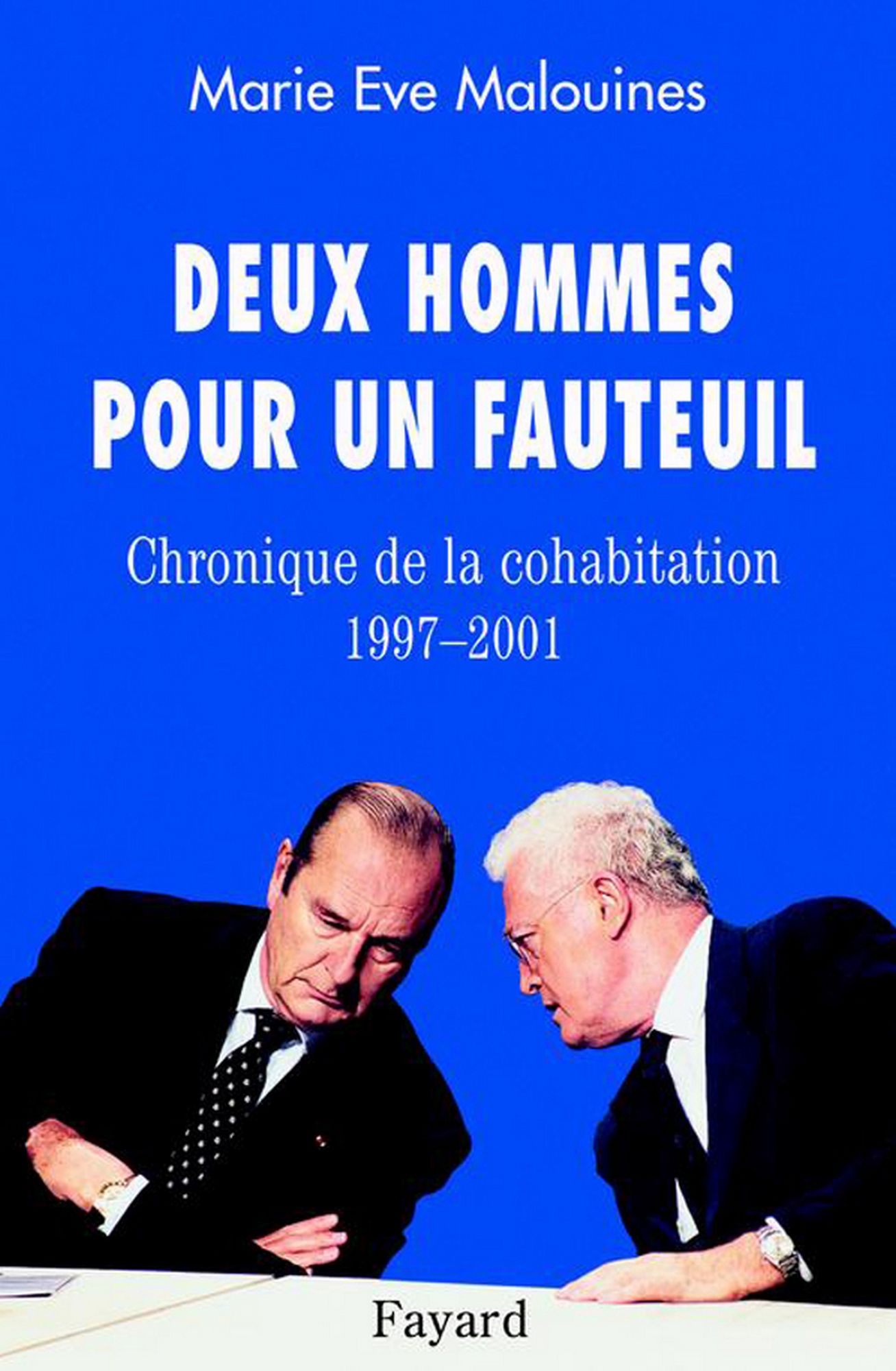 Deux hommes pour un fauteuil: Chronique de la cohabitation (1997-2001)