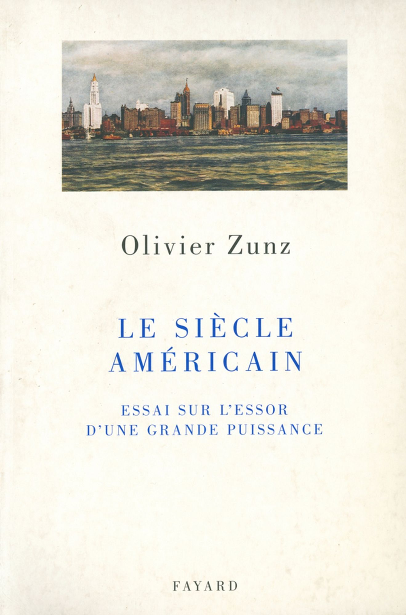 Le siècle américain: Essai sur l'essor d'une grande puissance