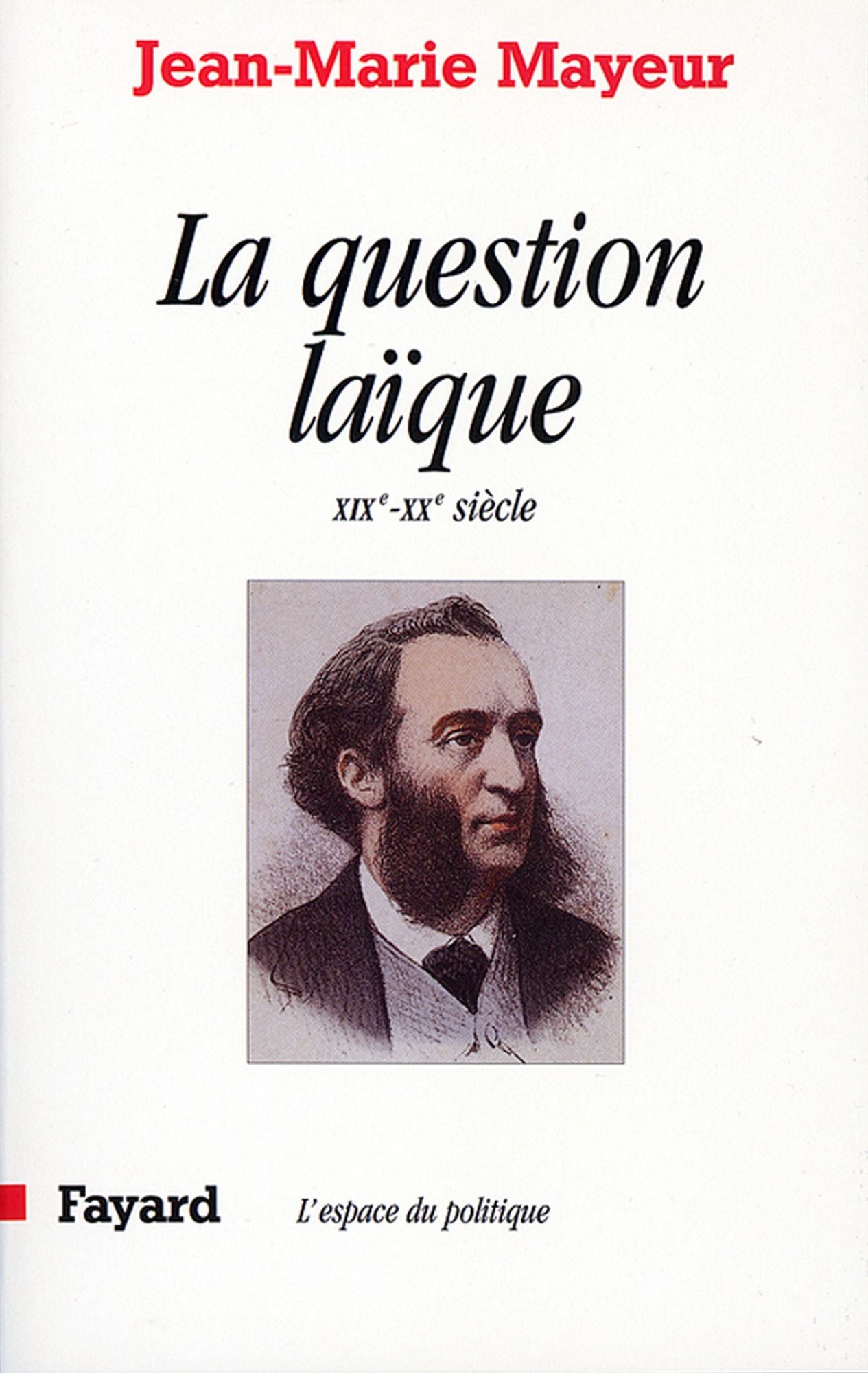 La Question laïque: XIXe-XXe siècle