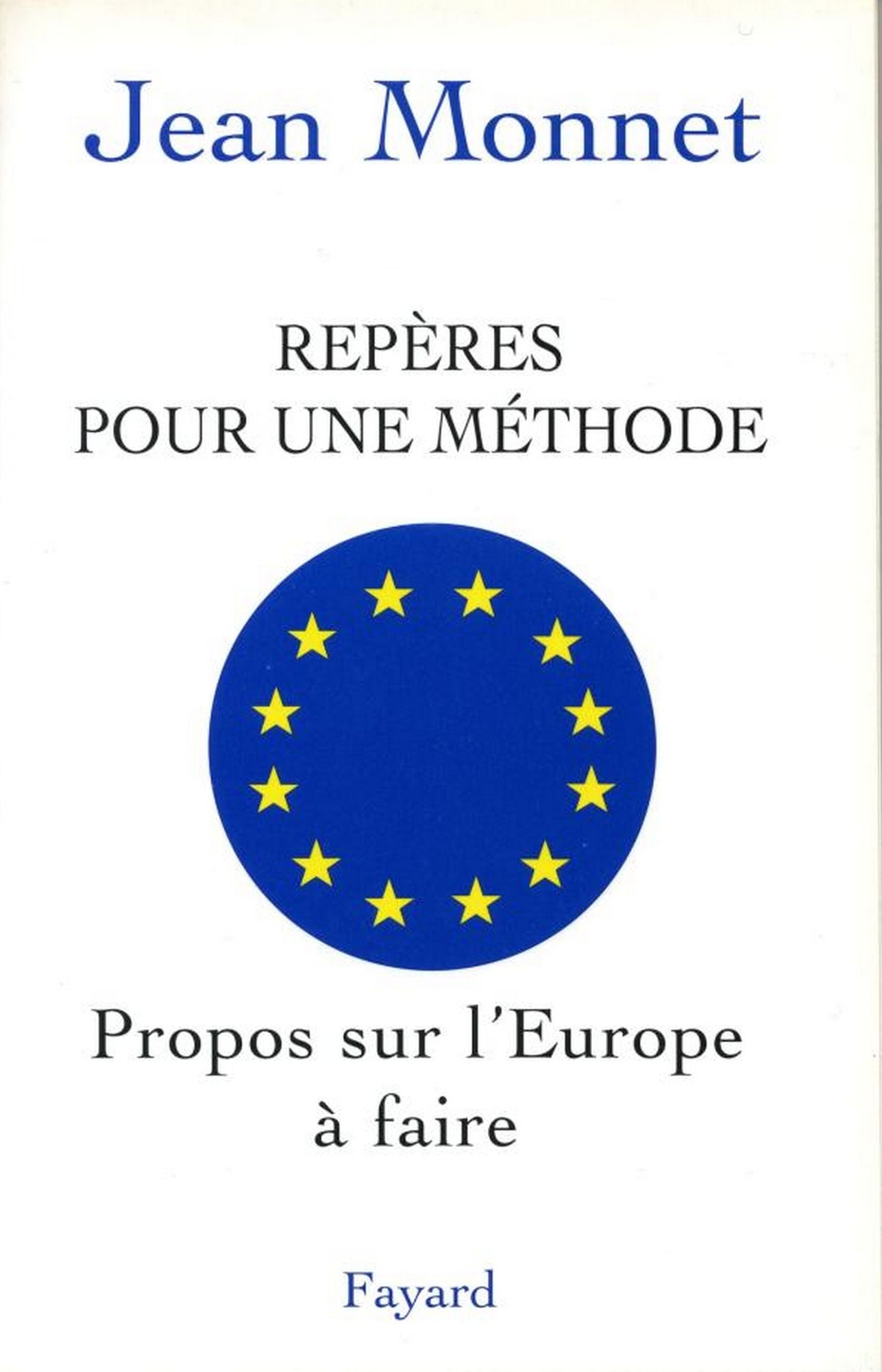 Repères pour une méthode: Propos sur l'Europe à faire