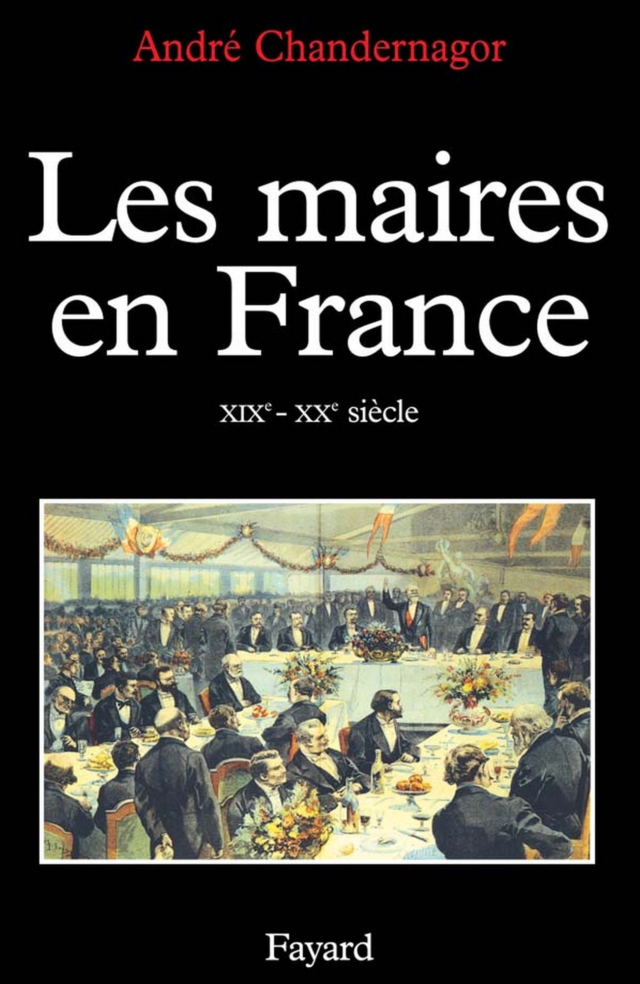 Les Maires en France: XIXe-XXe siècle