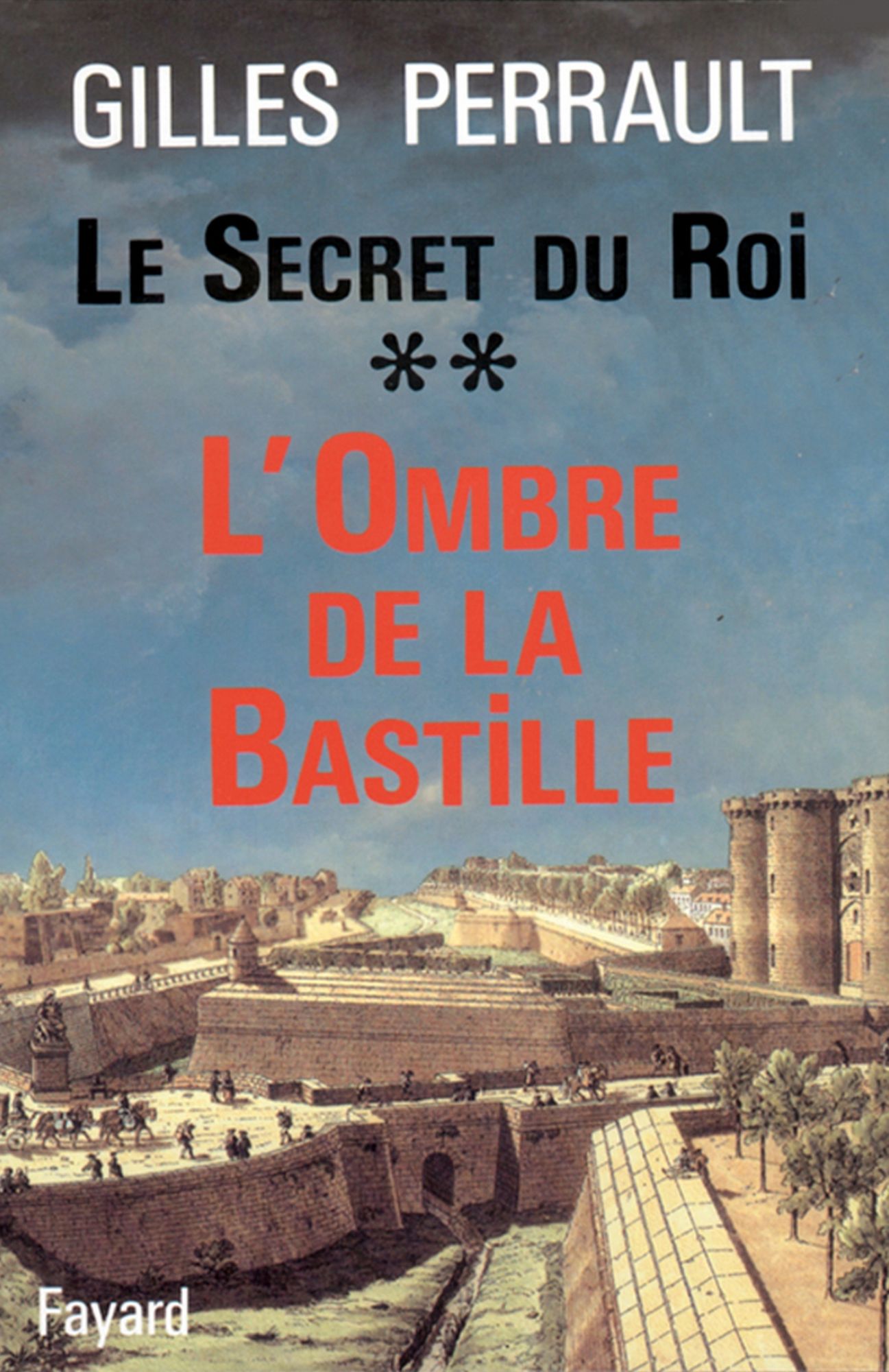 Le Secret du Roi: L'Ombre de la Bastille