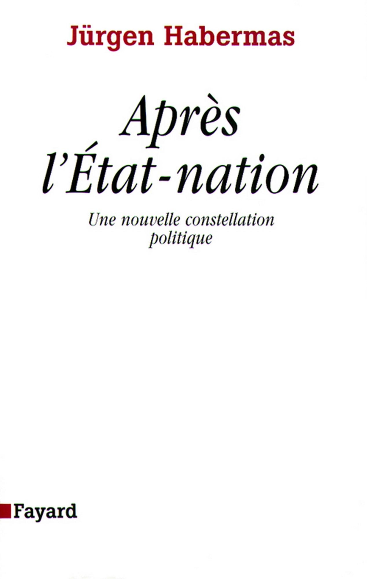 Après l'Etat-nation: Une nouvelle constellation politique