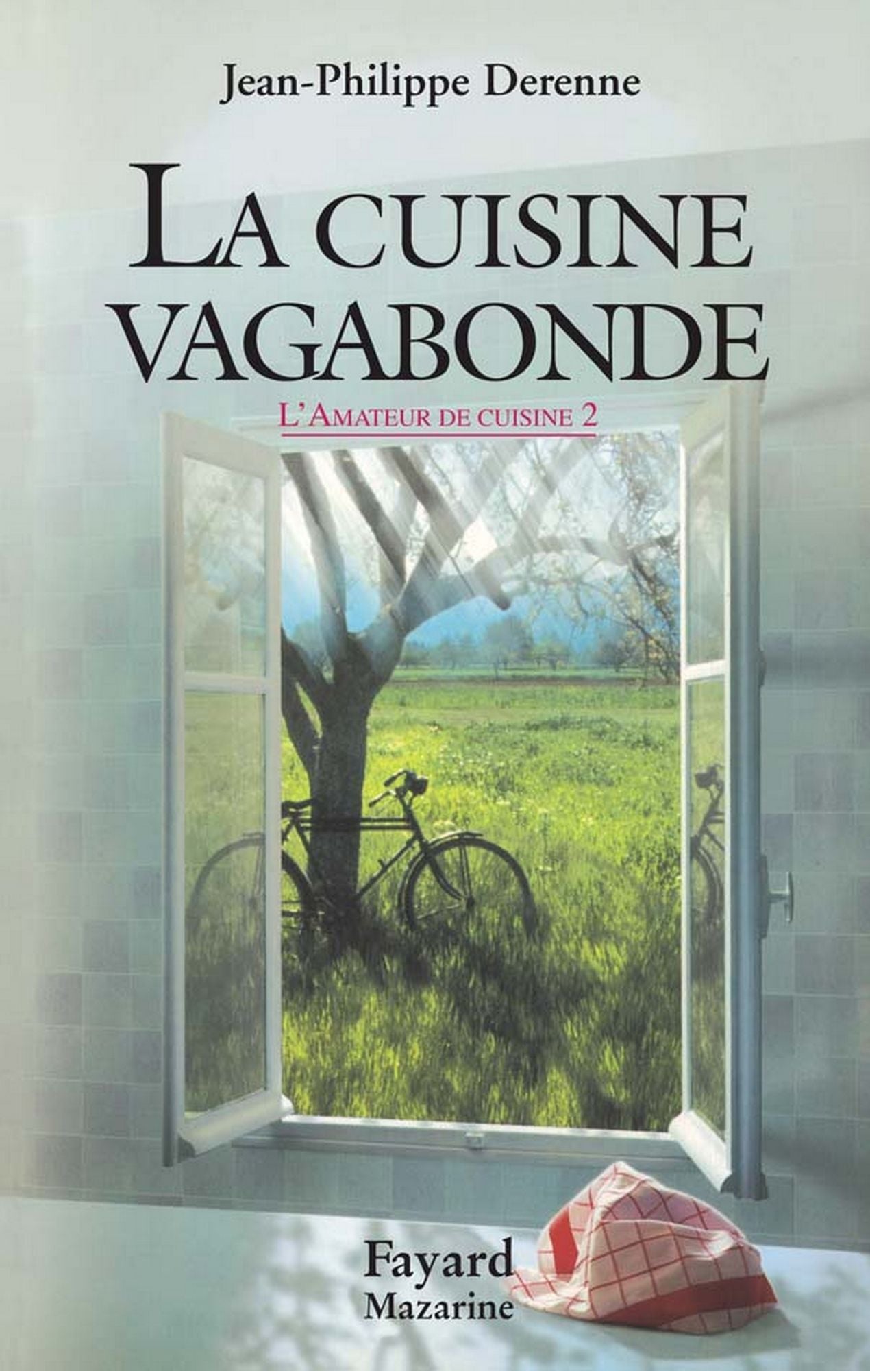La cuisine vagabonde: L'amateur de cuisine Tome II