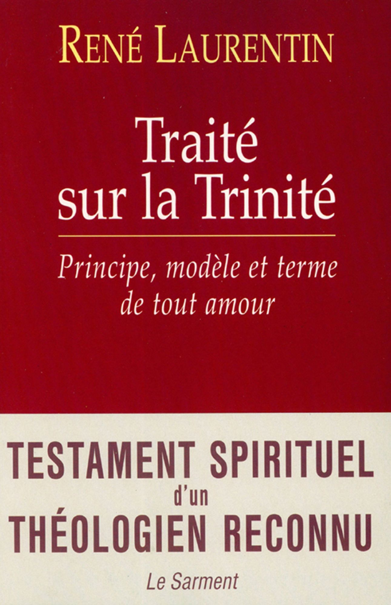 Traité sur la Trinité: Principe, modèle et terme de tout amour
