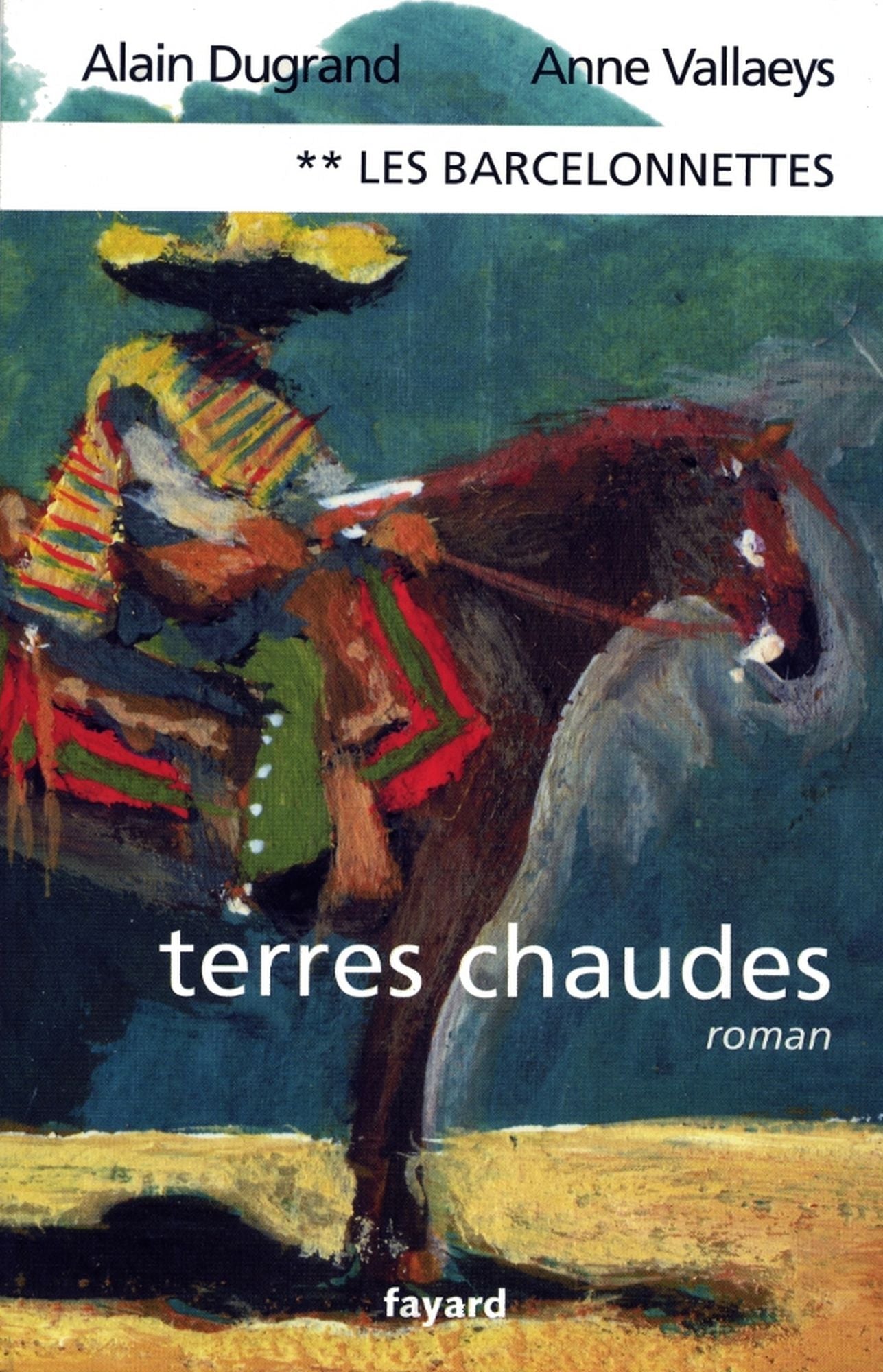 Les Barcelonnettes, tome 2: Terres chaudes