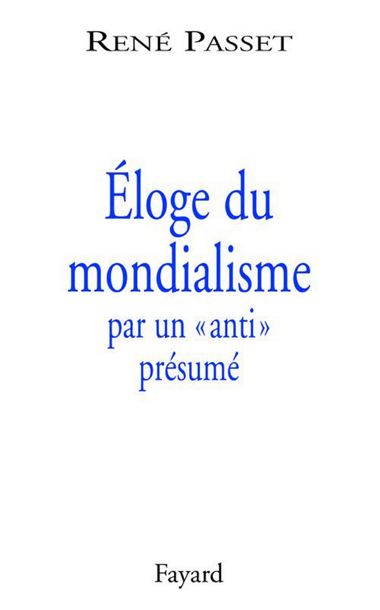Éloge du mondialisme par un "anti" présumé