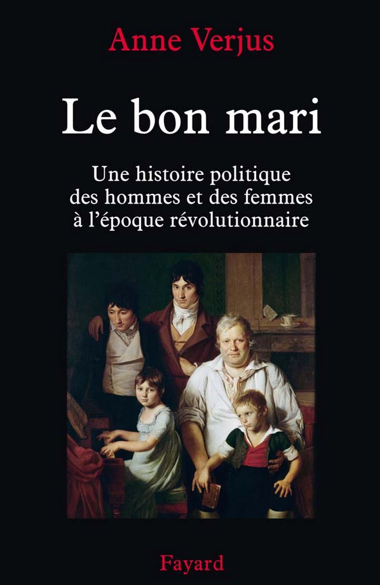 Le bon mari.: Une histoire politique des hommes et des femmes (1780-1804)
