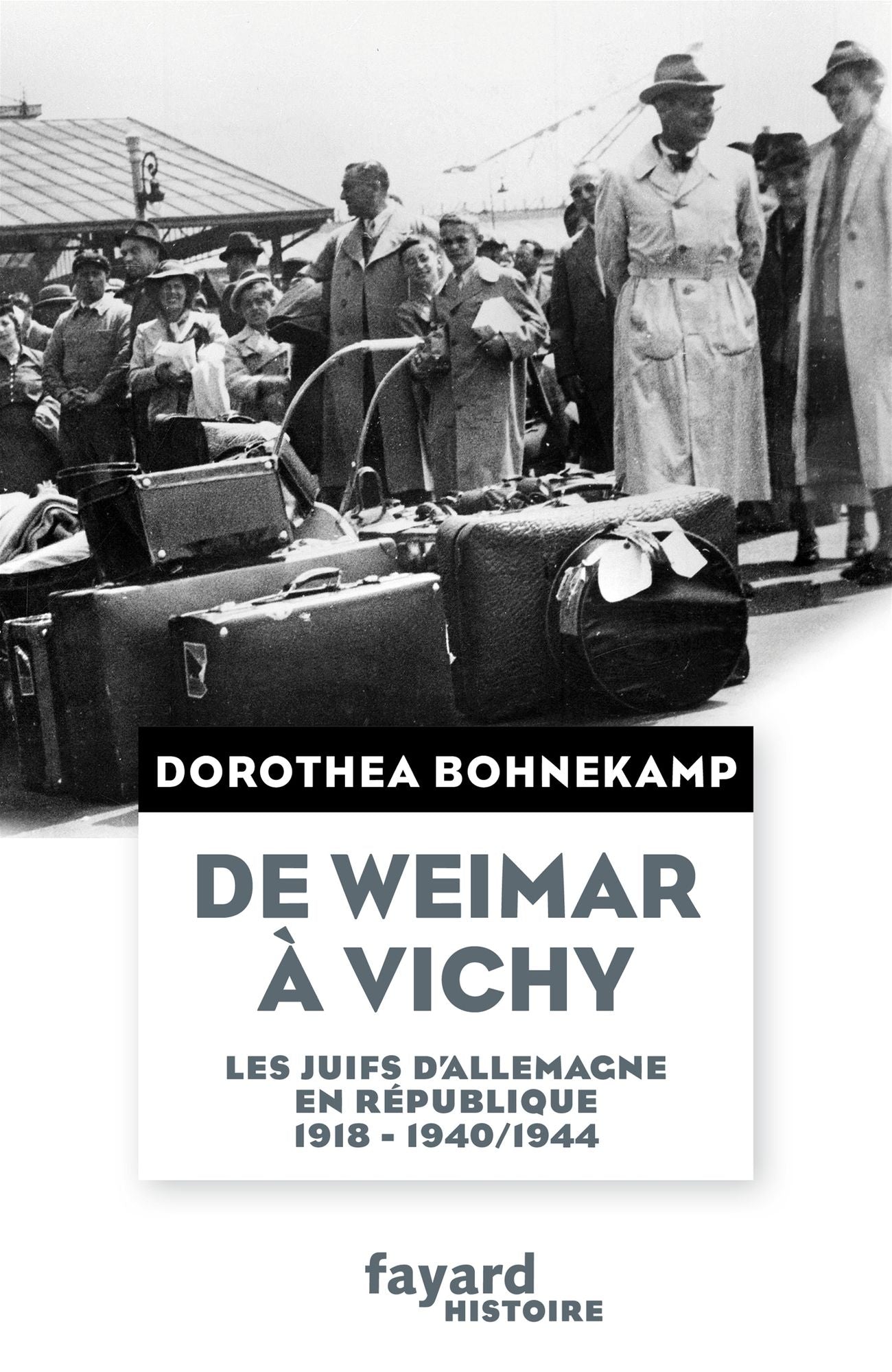 De Weimar à Vichy: Les Juifs d'Allemagne en République, 1918-1940/44
