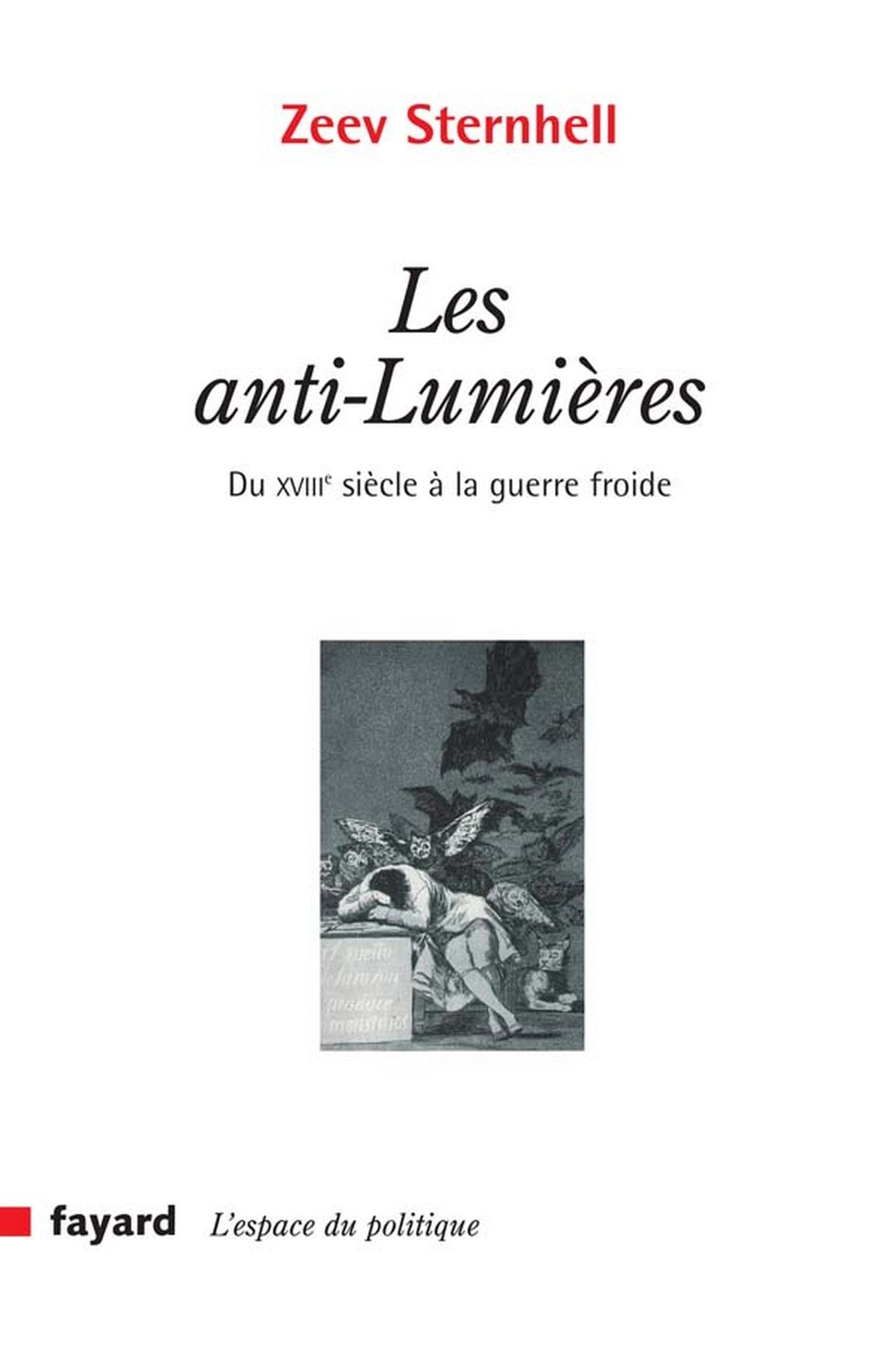 Les anti-Lumières: du XVIIIe siècle à la guerre froide