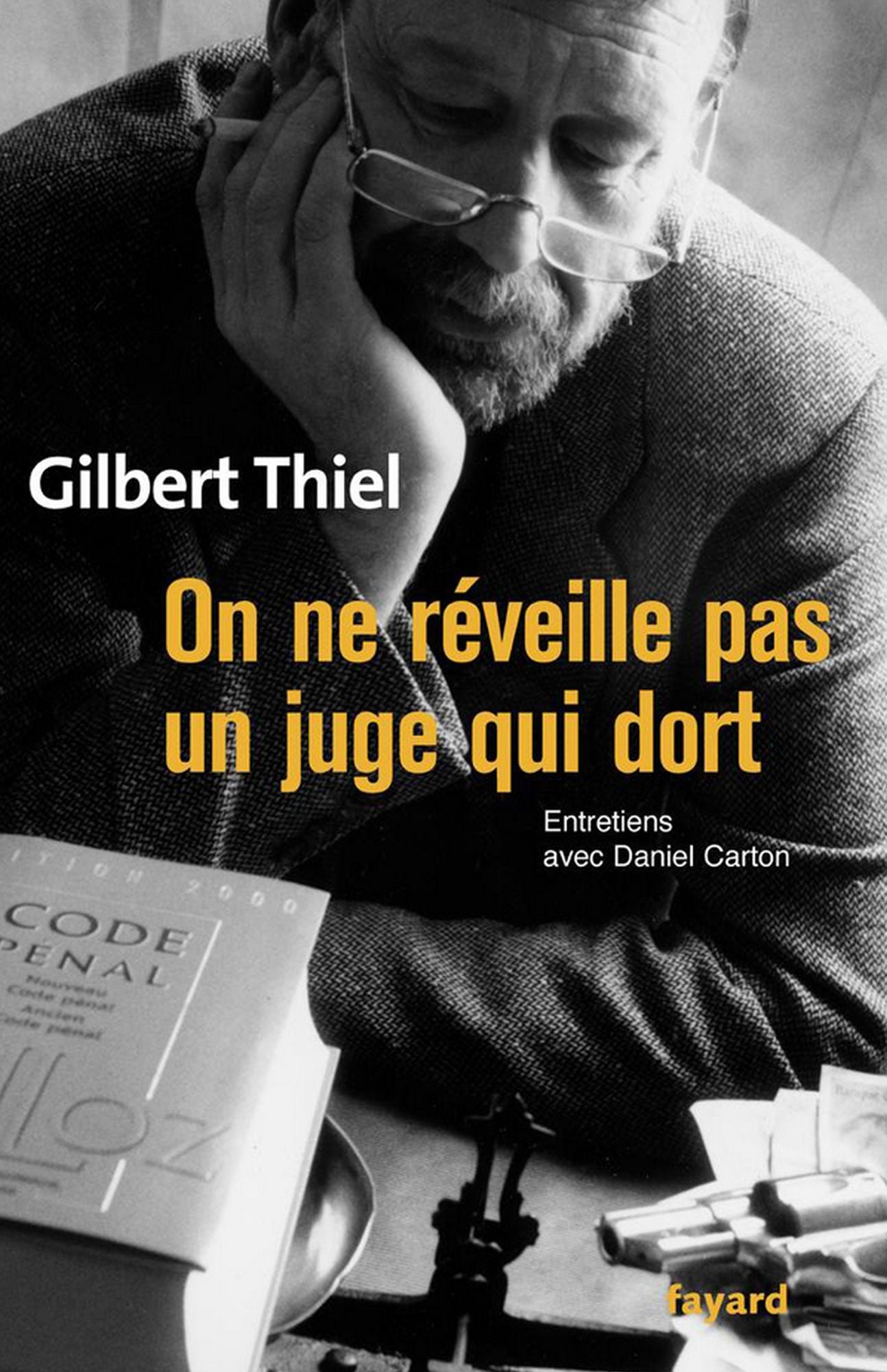 On ne réveille pas un juge qui dort: Entretiens avec Daniel Carton