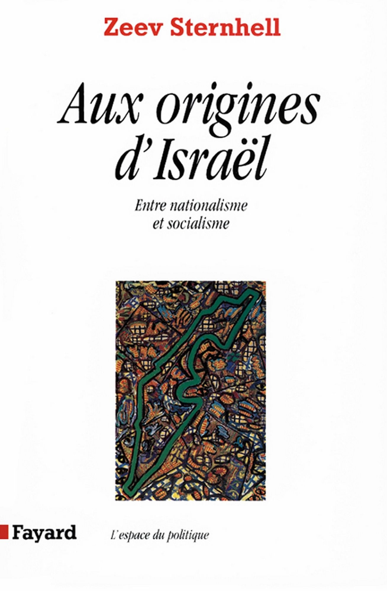 Aux origines d'Israël: Entre nationalisme et socialisme