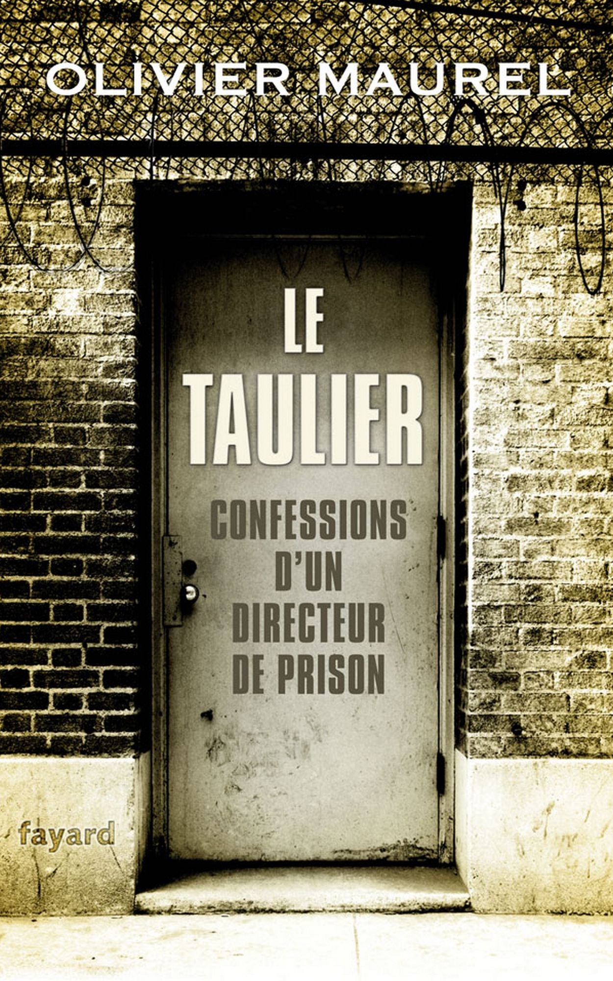 Le Taulier: Confessions d'un directeur de prison
