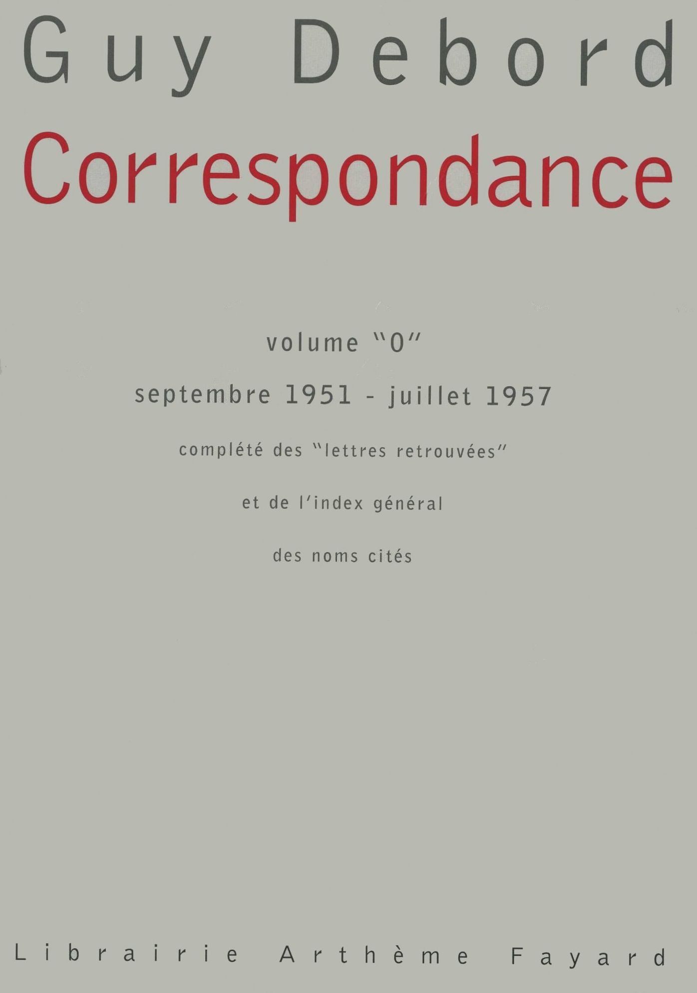 Correspondance: Volume "0" septembre 1951 - juillet 1957