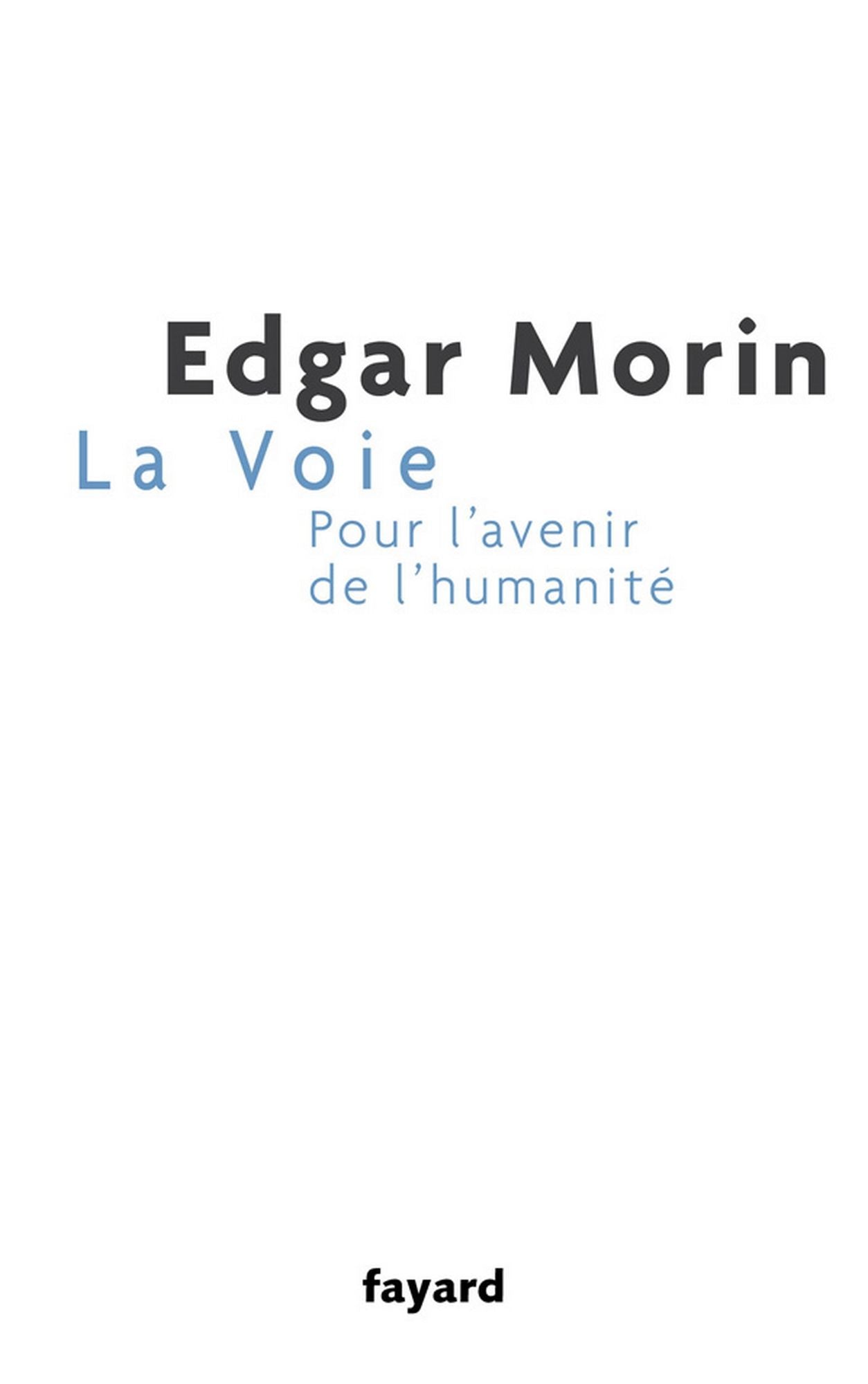 La Voie: Pour l'avenir de l'Humanité