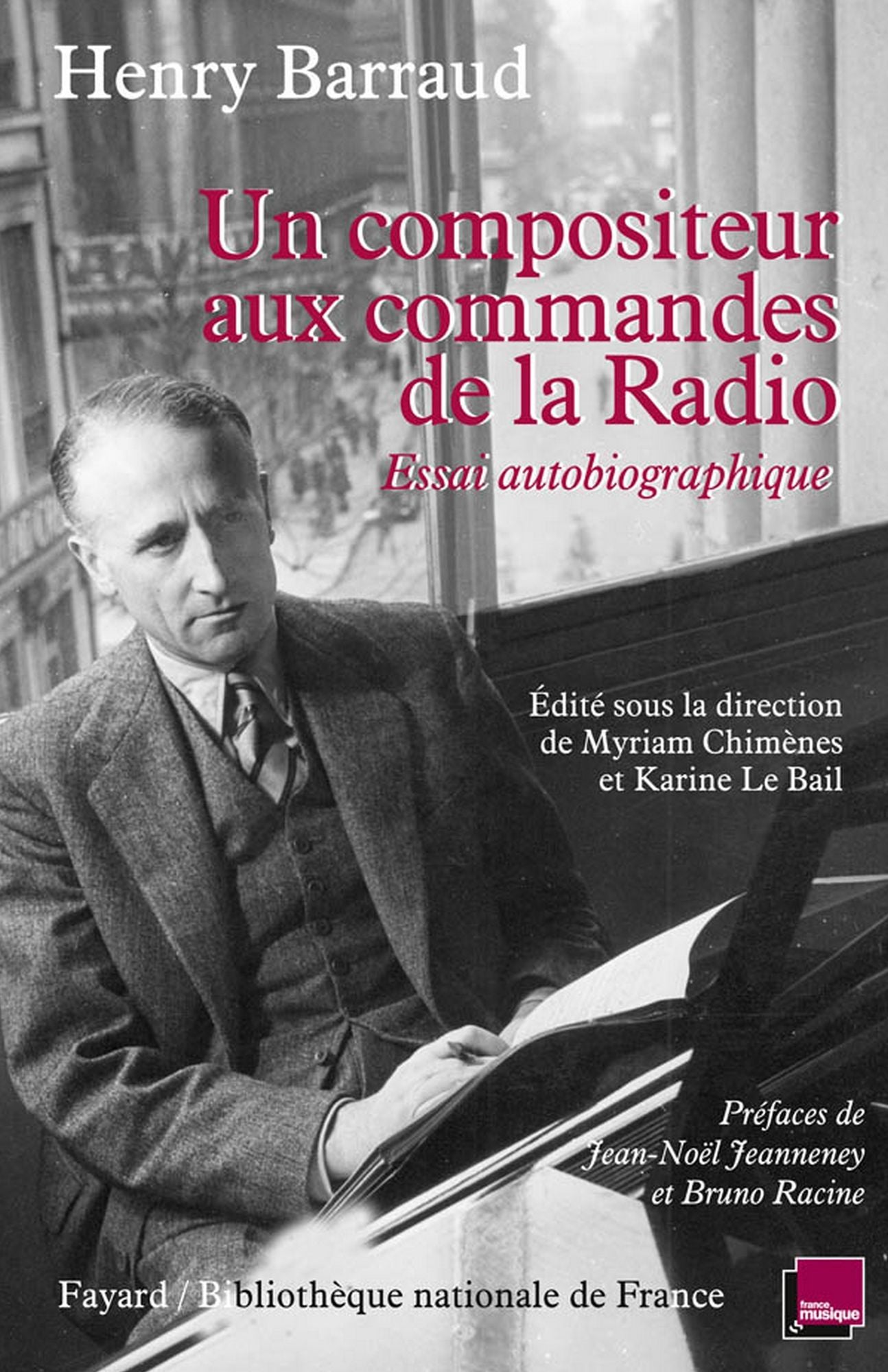 Un compositeur aux commandes de la radio: Essai autobiographique
