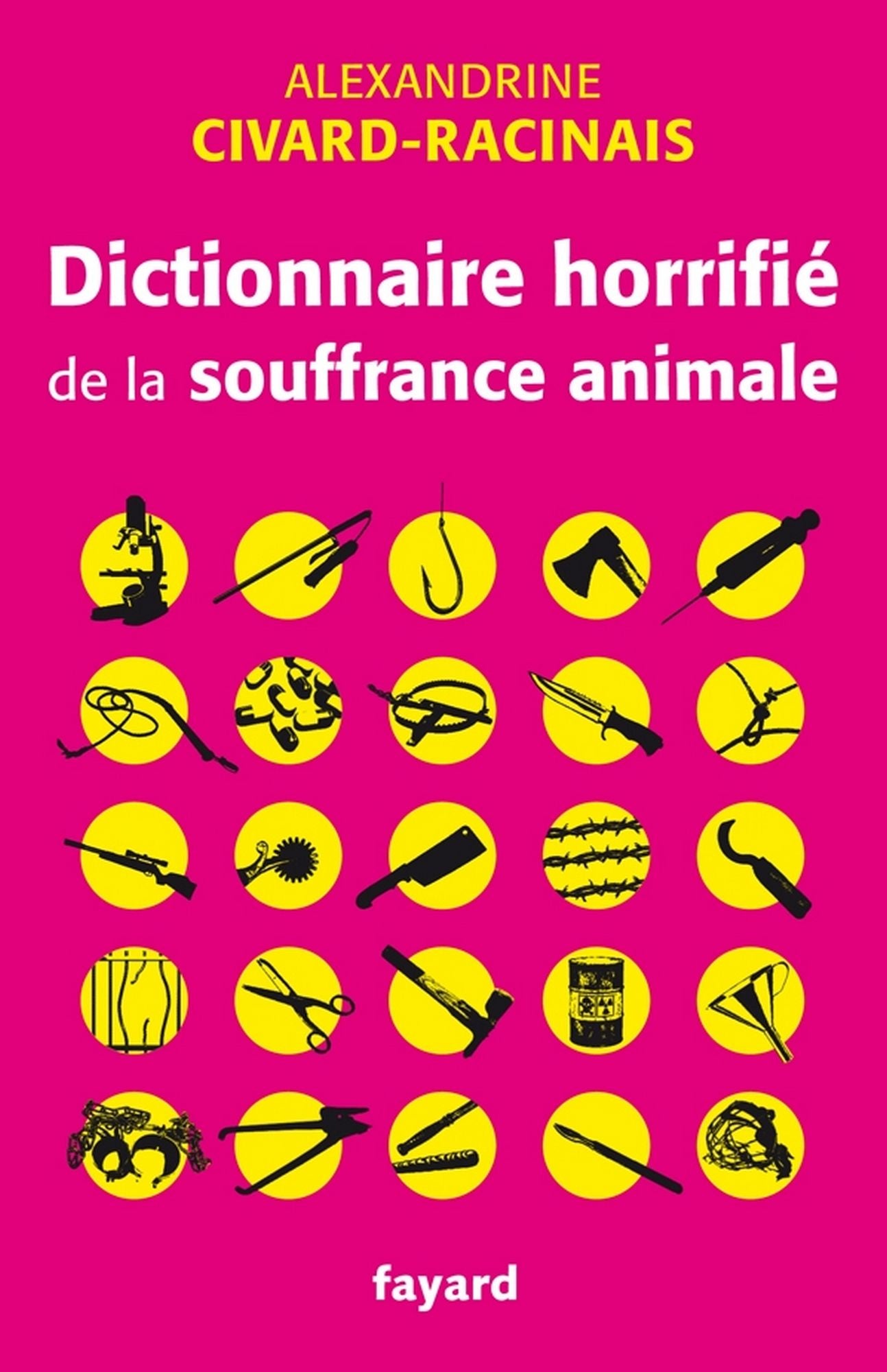 Dictionnaire horrifié de la souffrance animale