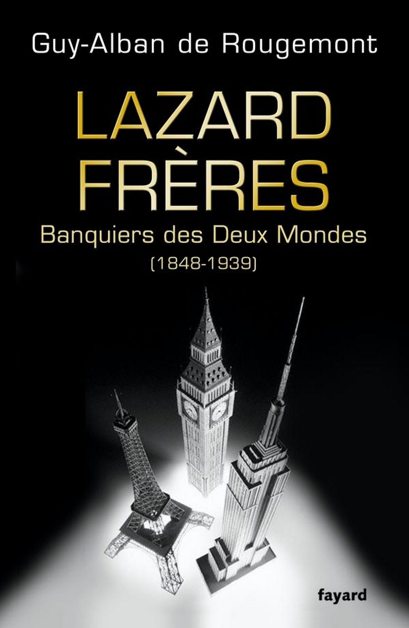 Lazard Frères: Banquiers des Deux Mondes (1848-1939)