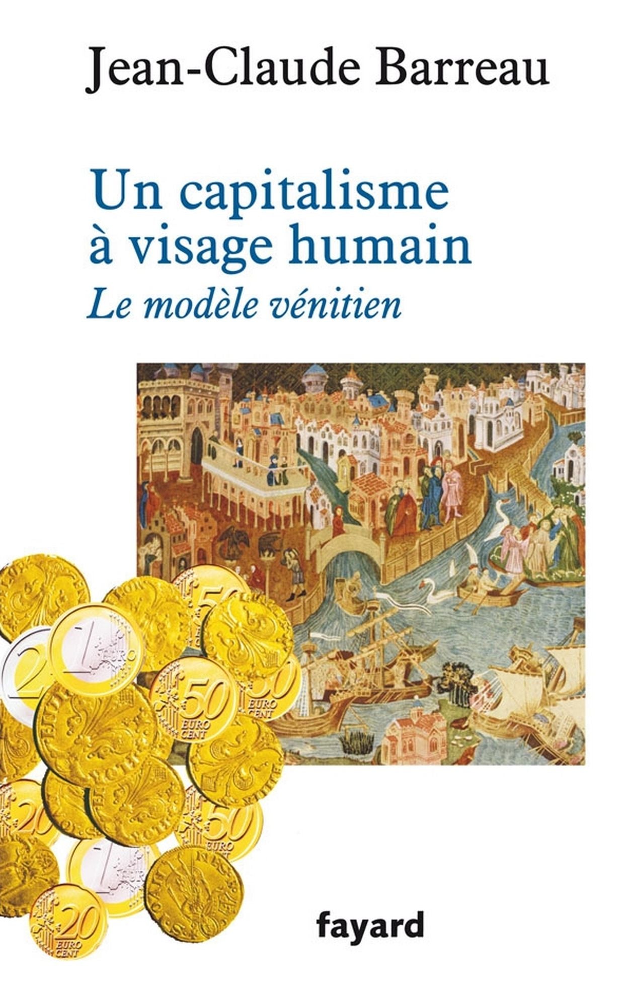 Un capitalisme à visage humain: Le modèle vénitien