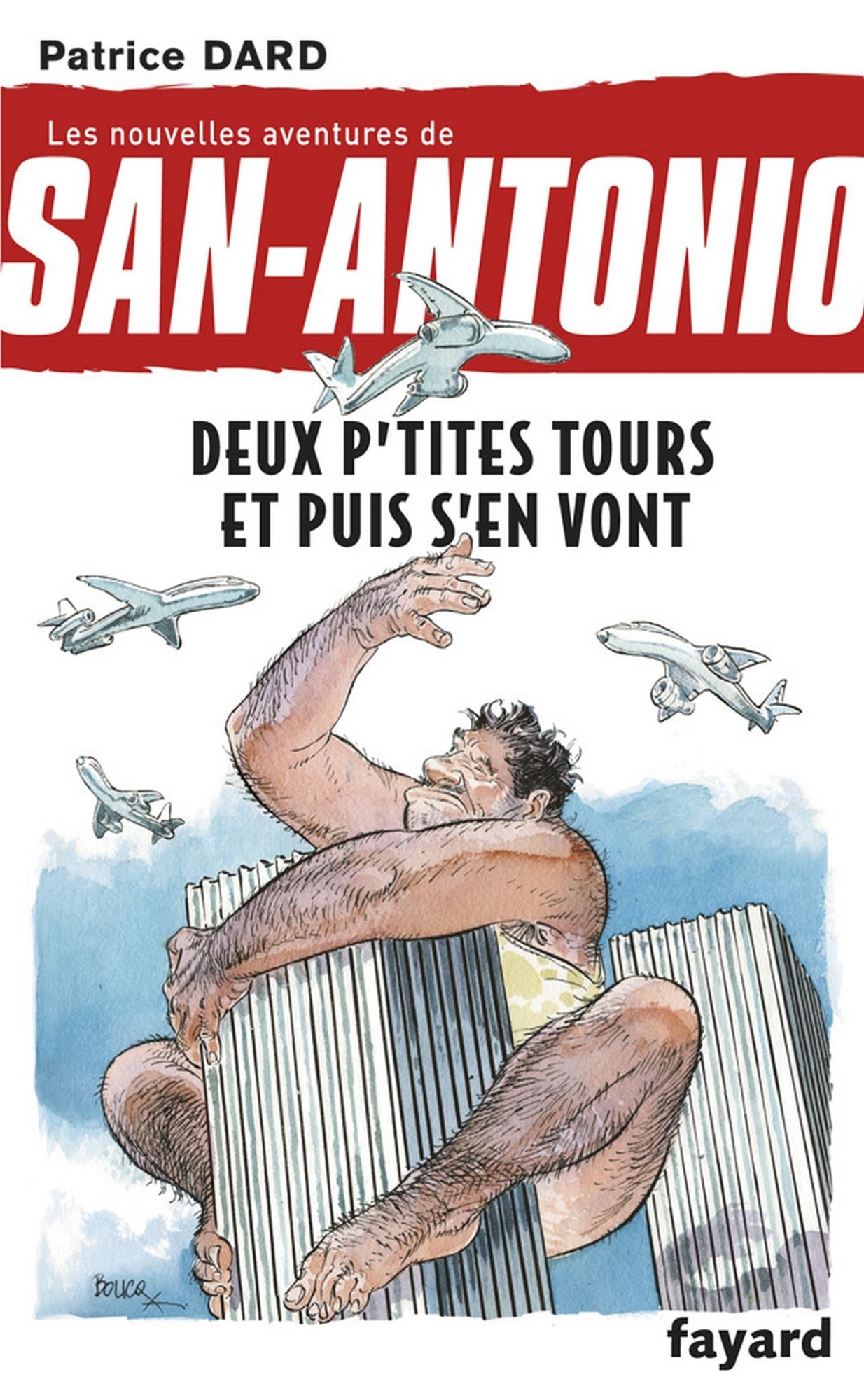 Deux p'tites tours et puis s'en vont: Les nouvelles aventures de San Antonio