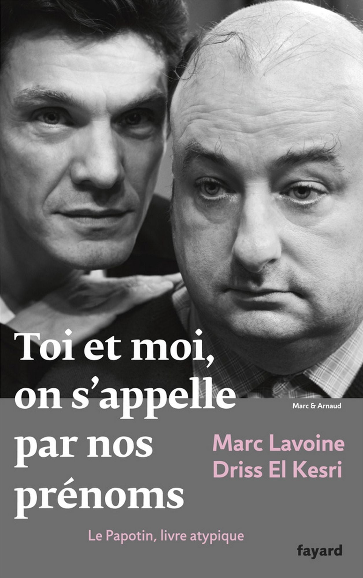 Toi et moi, on s'appelle par nos prénoms: Le Papotin, livre atypique