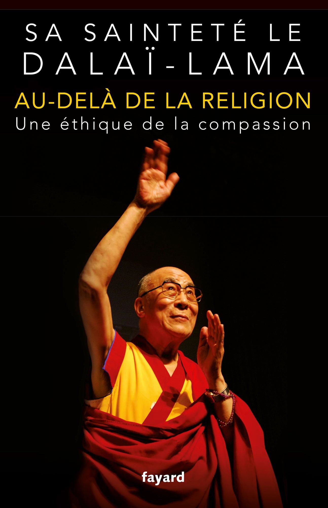 Au-delà de la religion: Une éthique pour le nouveau millénaire