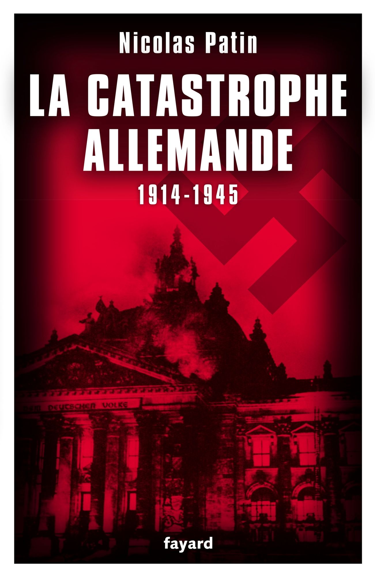 La catastrophe allemande: 1914-1945