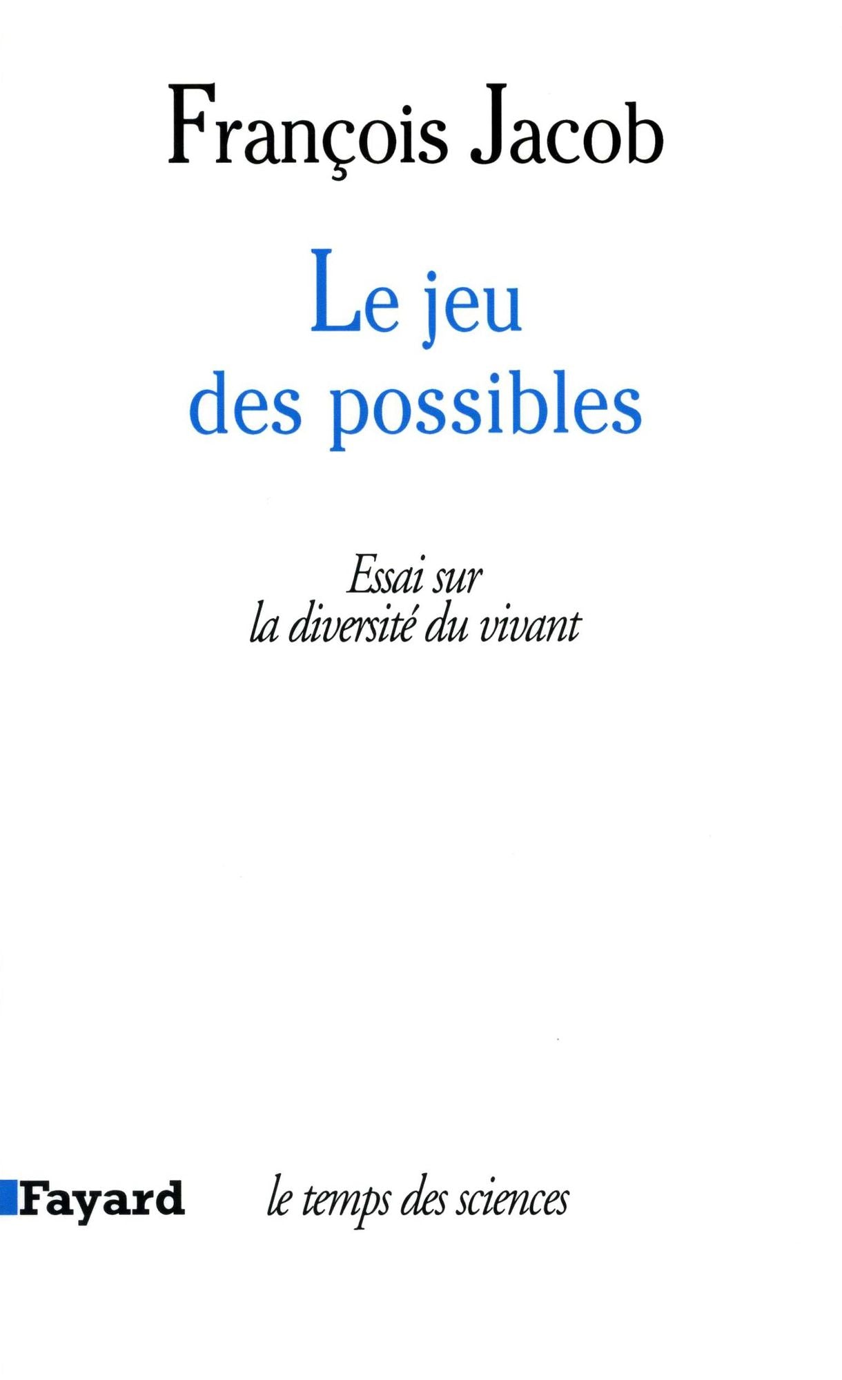 Le Jeu des possibles: Essai sur la diversité du vivant