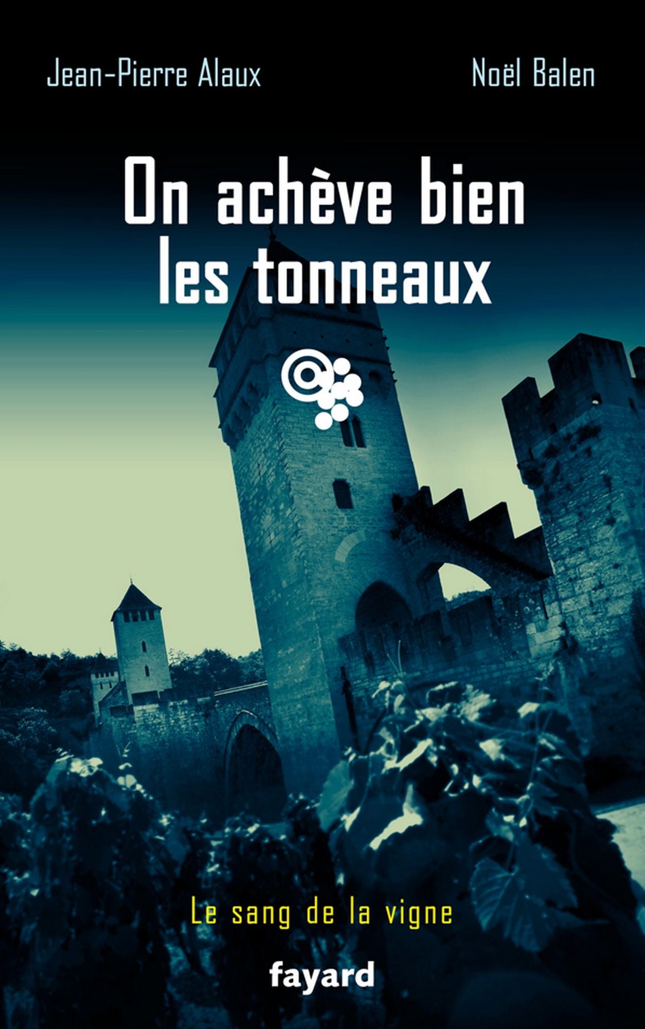 On achève bien les tonneaux: Le sang de la vigne, tome 19