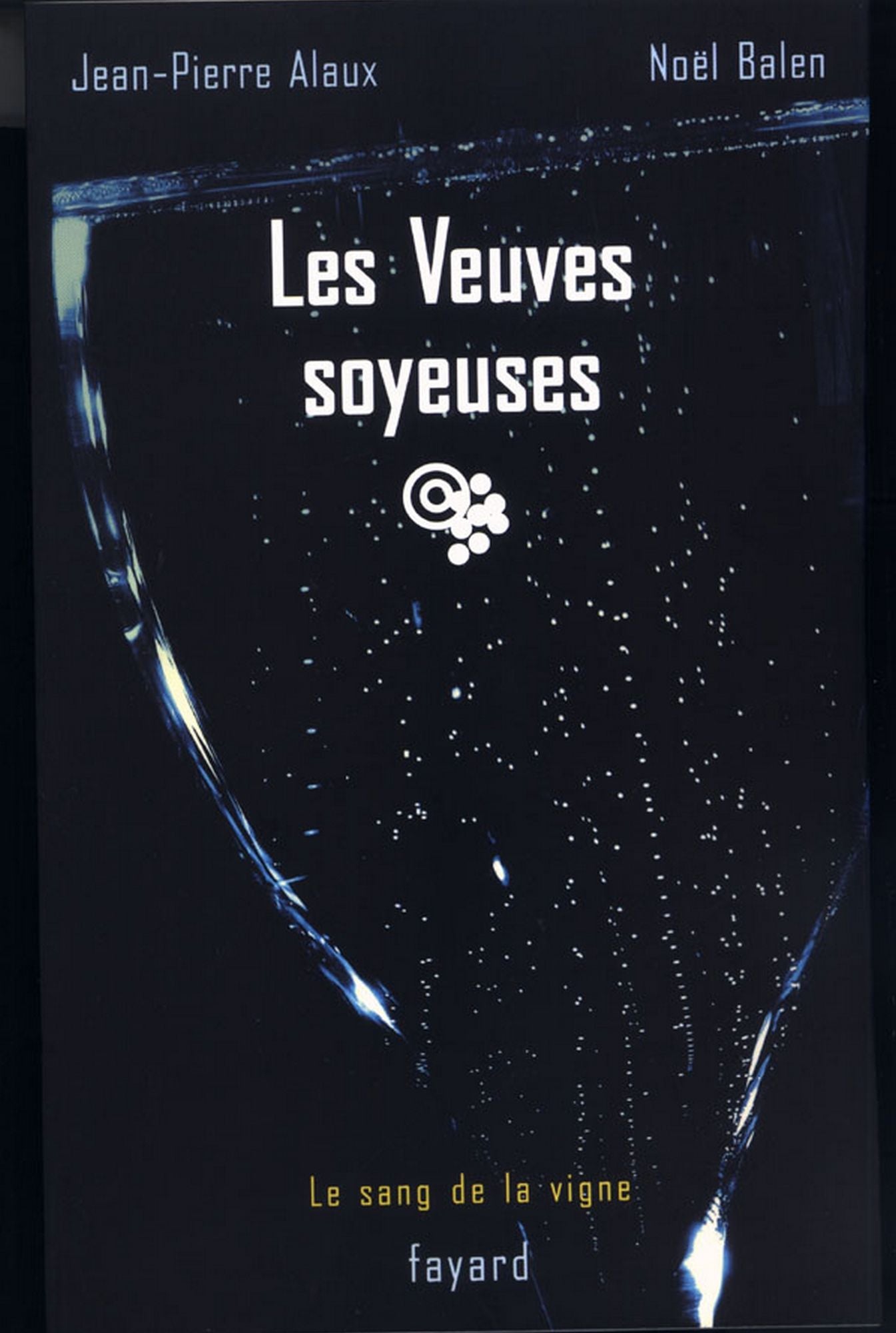 Les Veuves soyeuses: Le sang de la vigne, tome 8